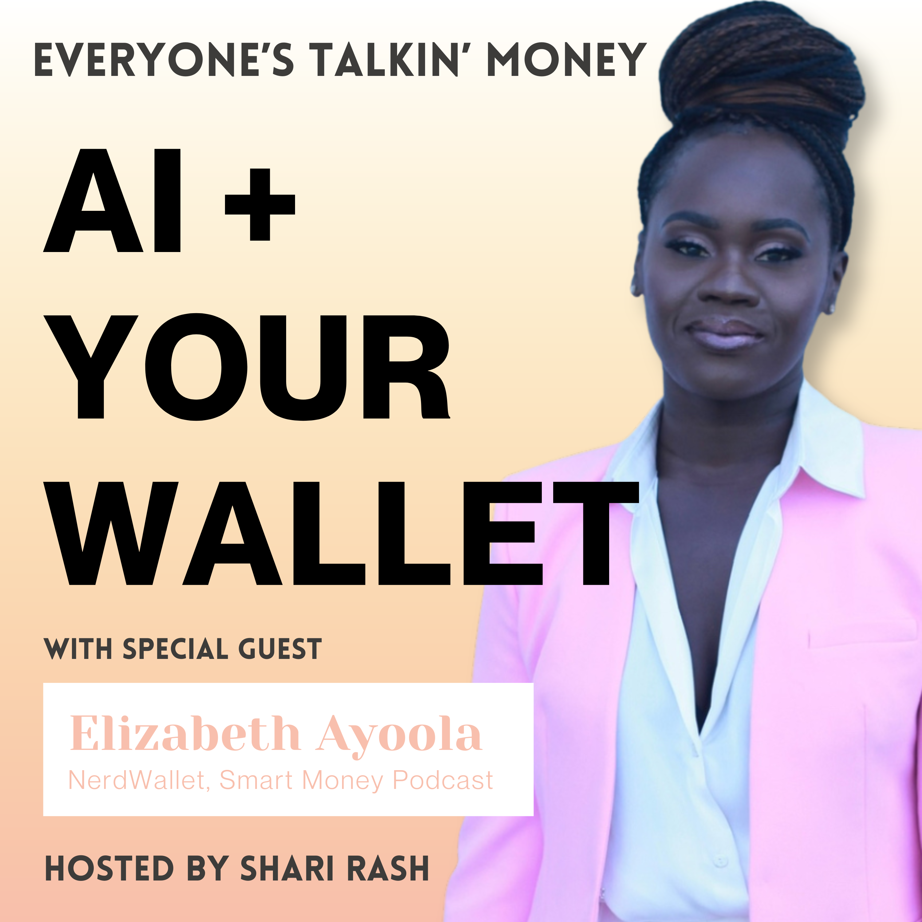 Money, Mindset & the Machines: How AI (and Self-Awareness) Can Change Your Financial Future with Elizabeth Ayoola