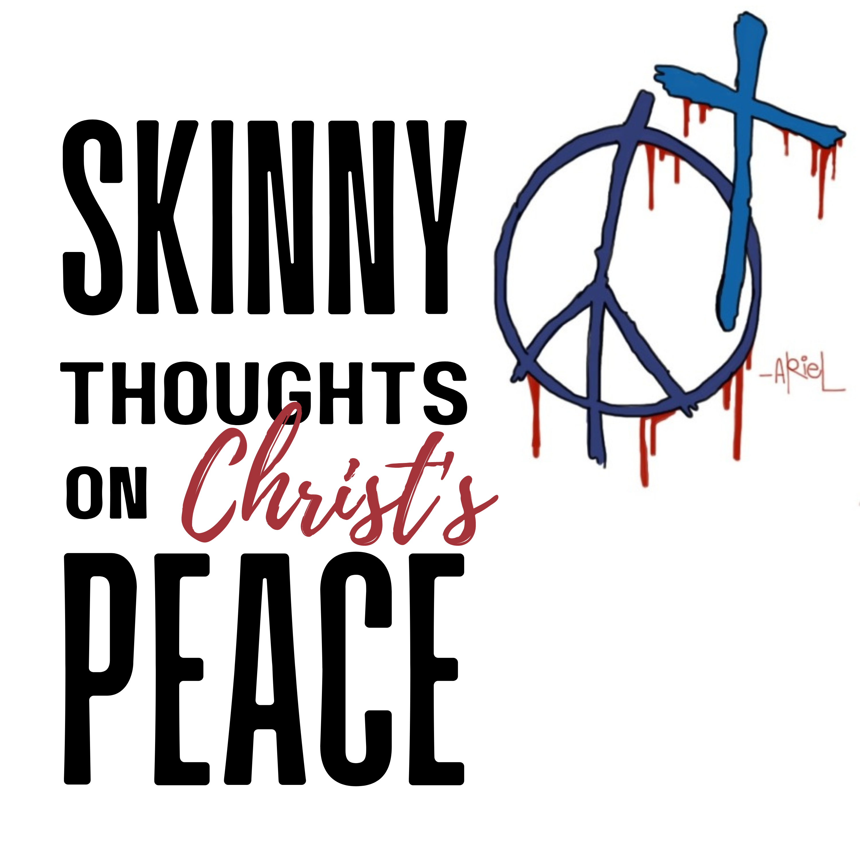 Skinny Thoughts on Christ\'s Peace