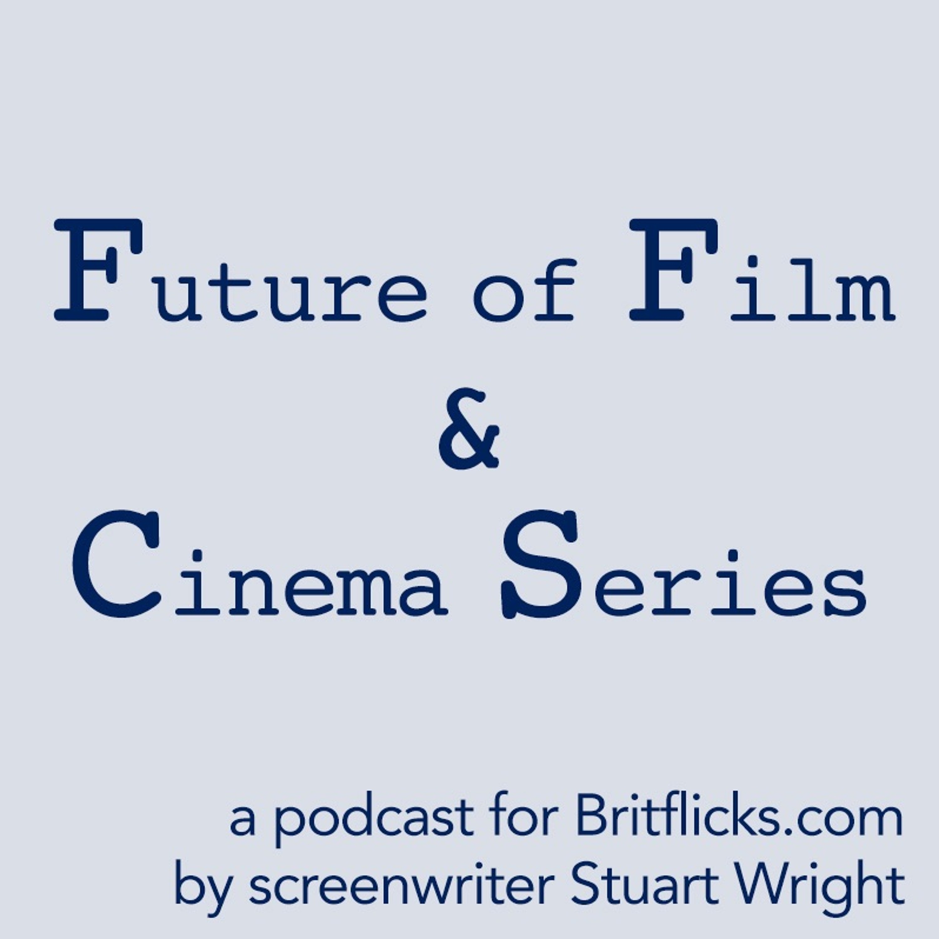 Ep001 Future of Film & Cinema Series Damian Spandley, Curzon Cinemas