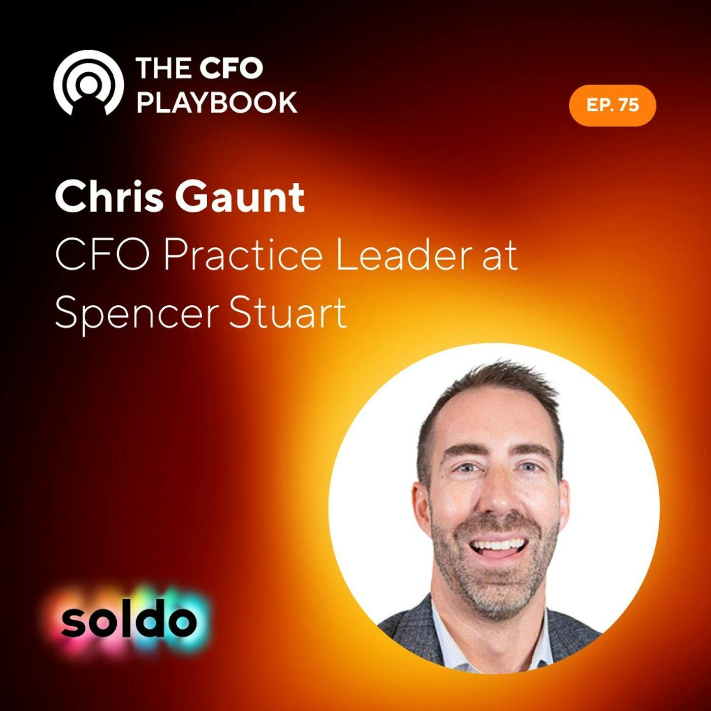 How Premier Businesses Fill the Finance Role with Chris Gaunt, CFO Practice Leader at Spencer Stuart