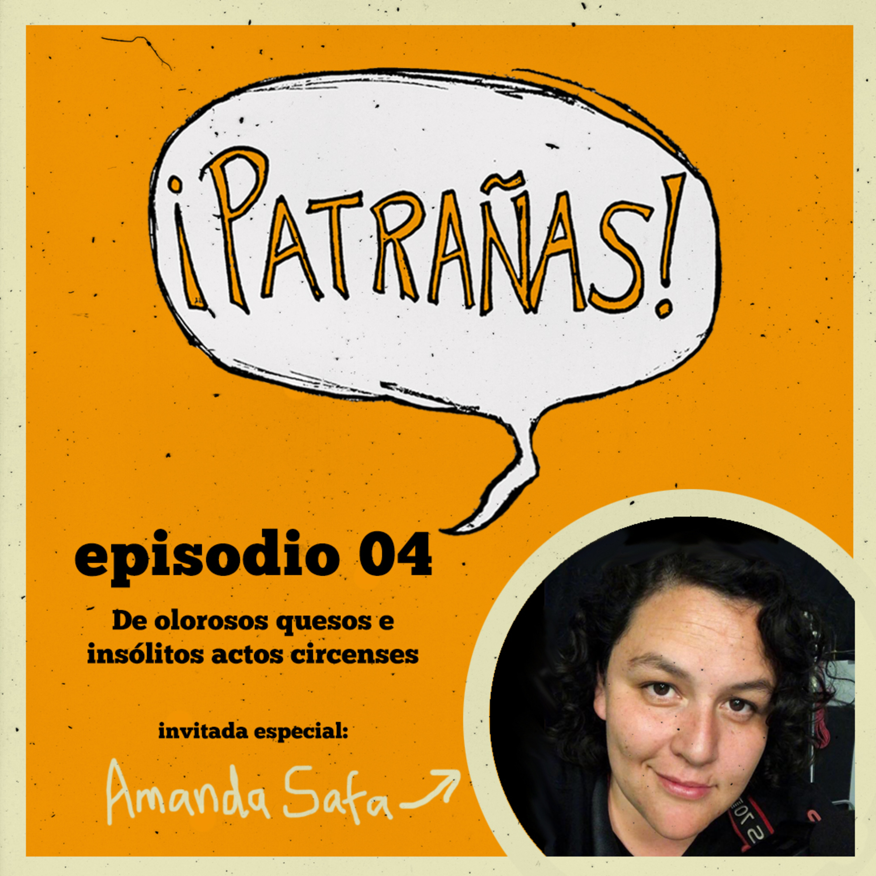 Episodio 04: De olorosos quesos e insólitos actos circenses