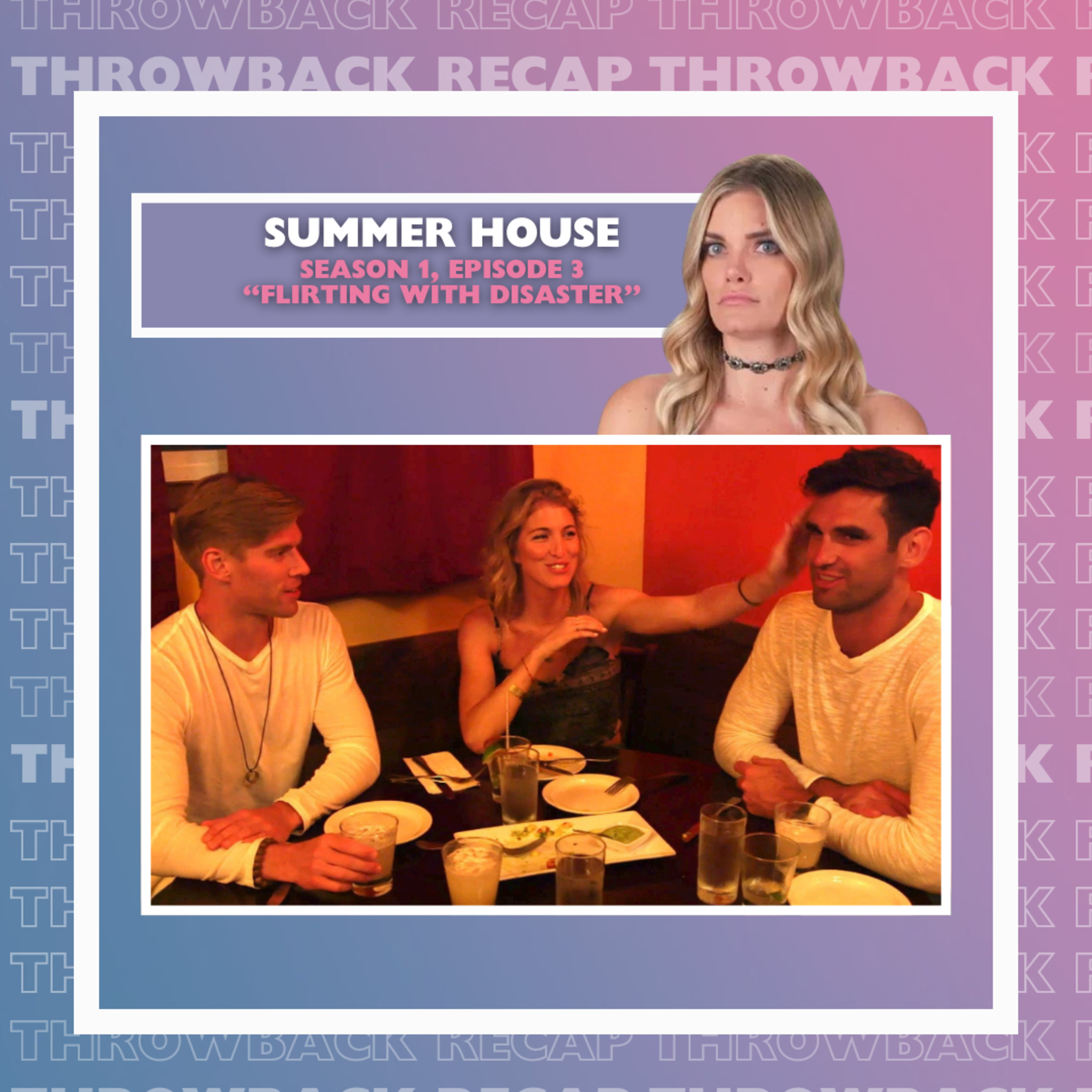Throwback Recap: Summer House (S1, Ep.3 )w/ Tom & Cix episode artwork