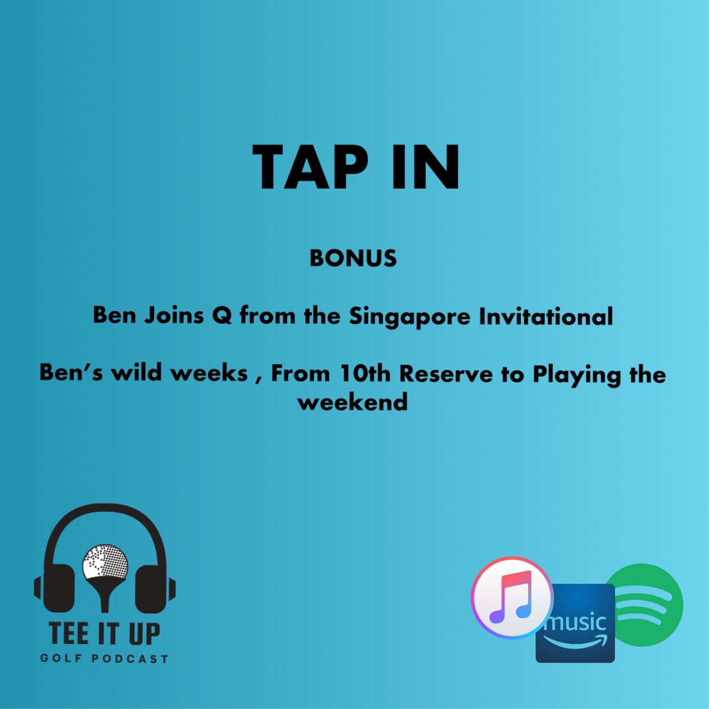 TAP IN: Singapore Invitational , Ben's Wild Week from 10th Reserve to making the Cut episode artwork