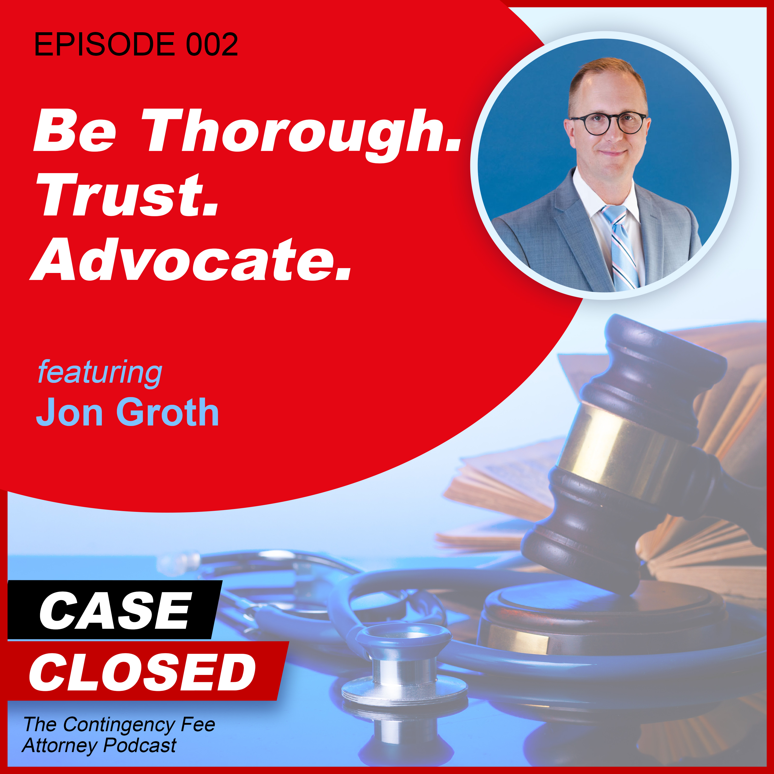 Case Closed: The Contingency Fee Attorney Podcast