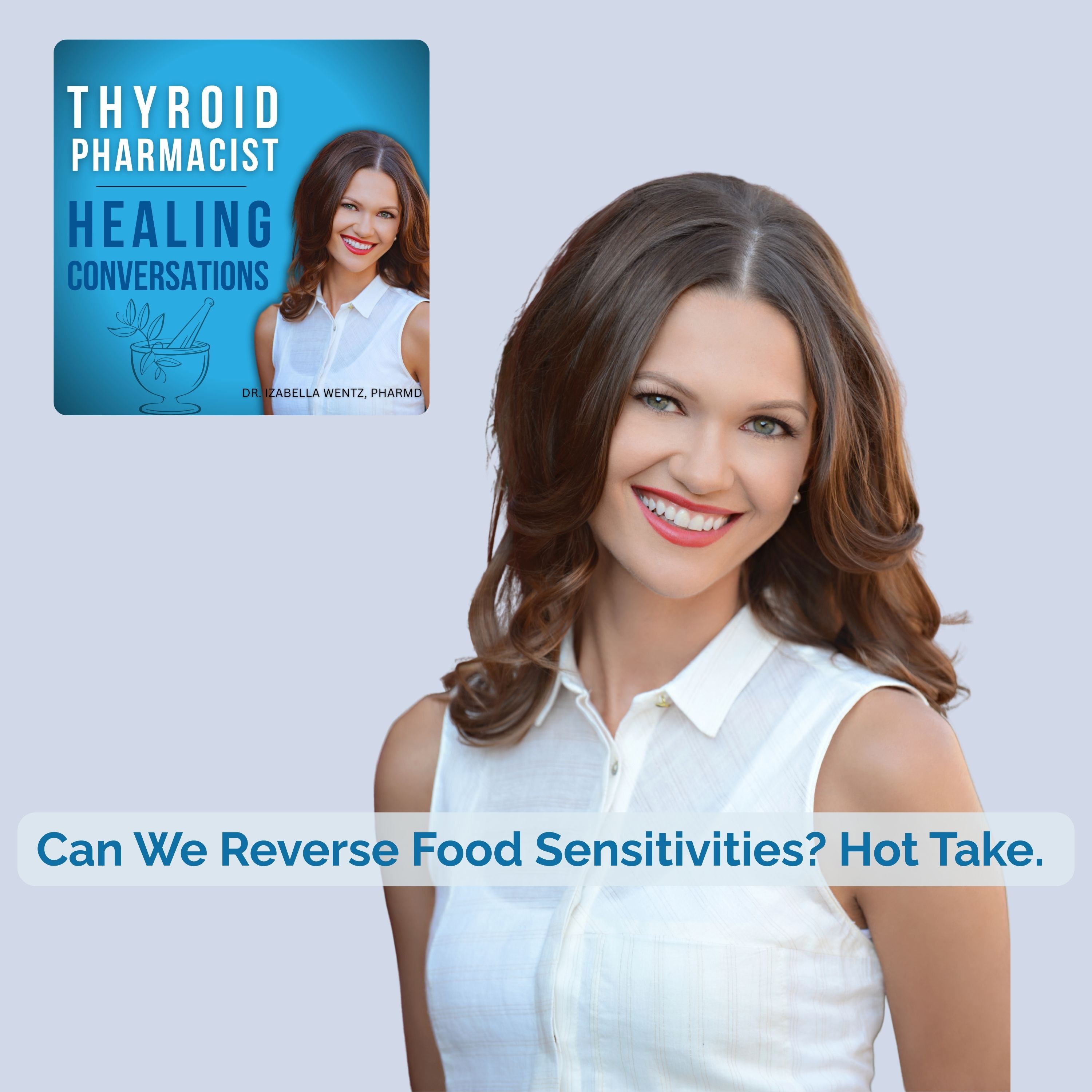91: Can We Reverse Food Sensitivities? - Hot Take
