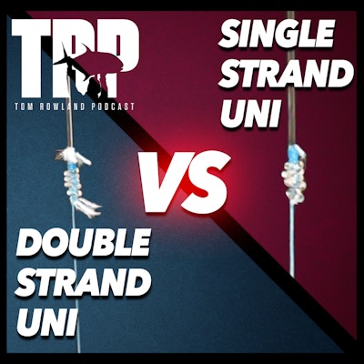 How 2 Tuesday - Double Strand Uni Knot VS Single Strand Uni Knot - Episode  #743 — Tom Rowland Podcast