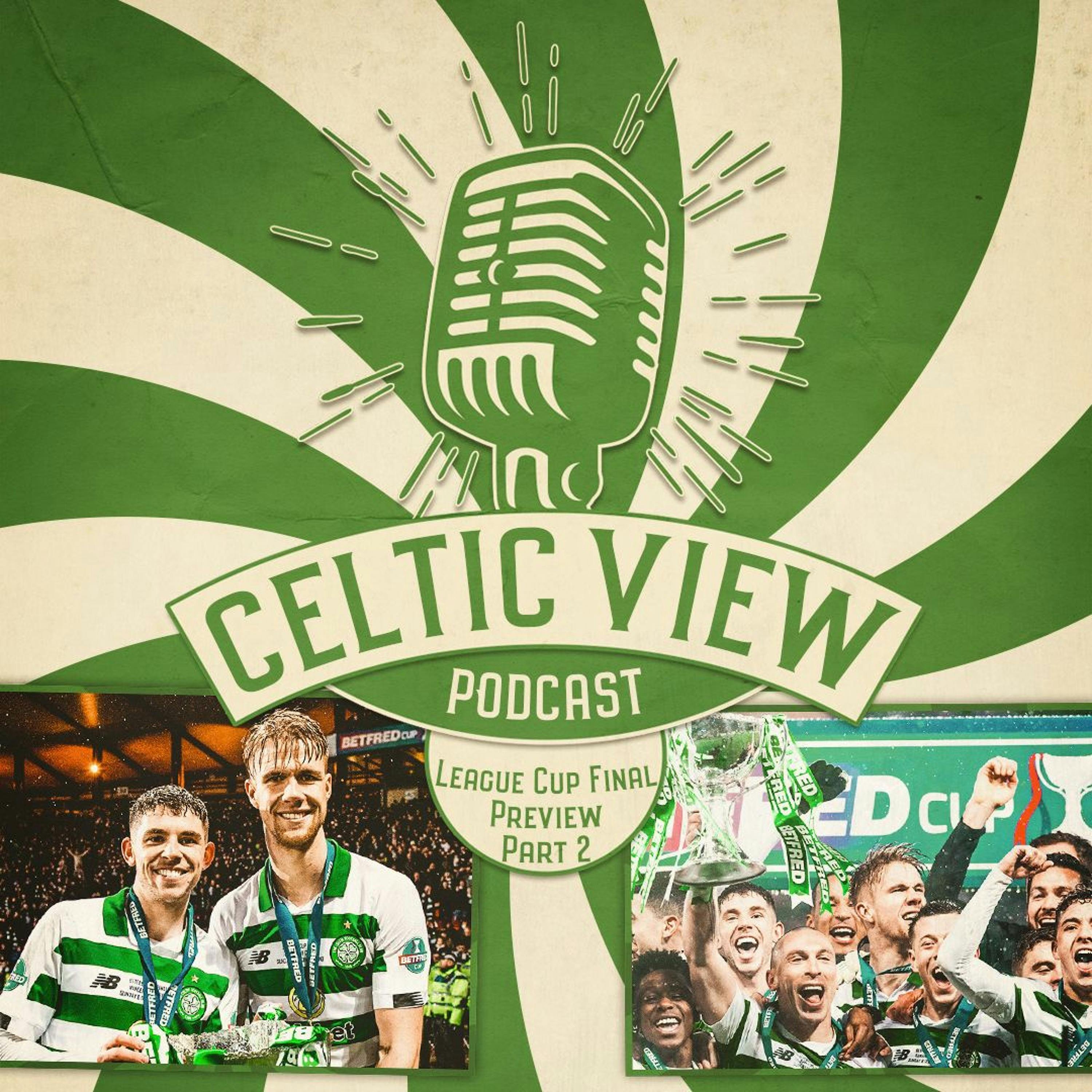 Episode 27 | League Cup Final preview Part 2 with Special Guest Kris Ajer on Cups, Derbies & Celtic