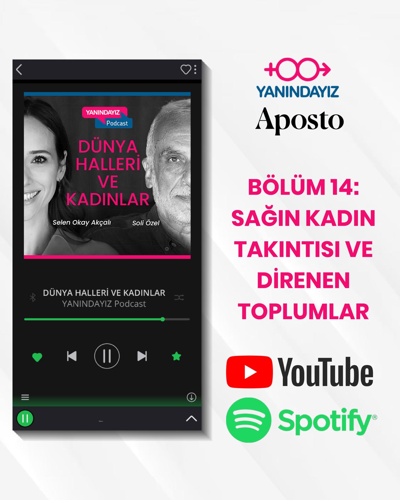 Bölüm 14 : Sağın Kadın Takıntısı ve Direnen Toplumlar | Selen Okay Akçalı, Soli Özel