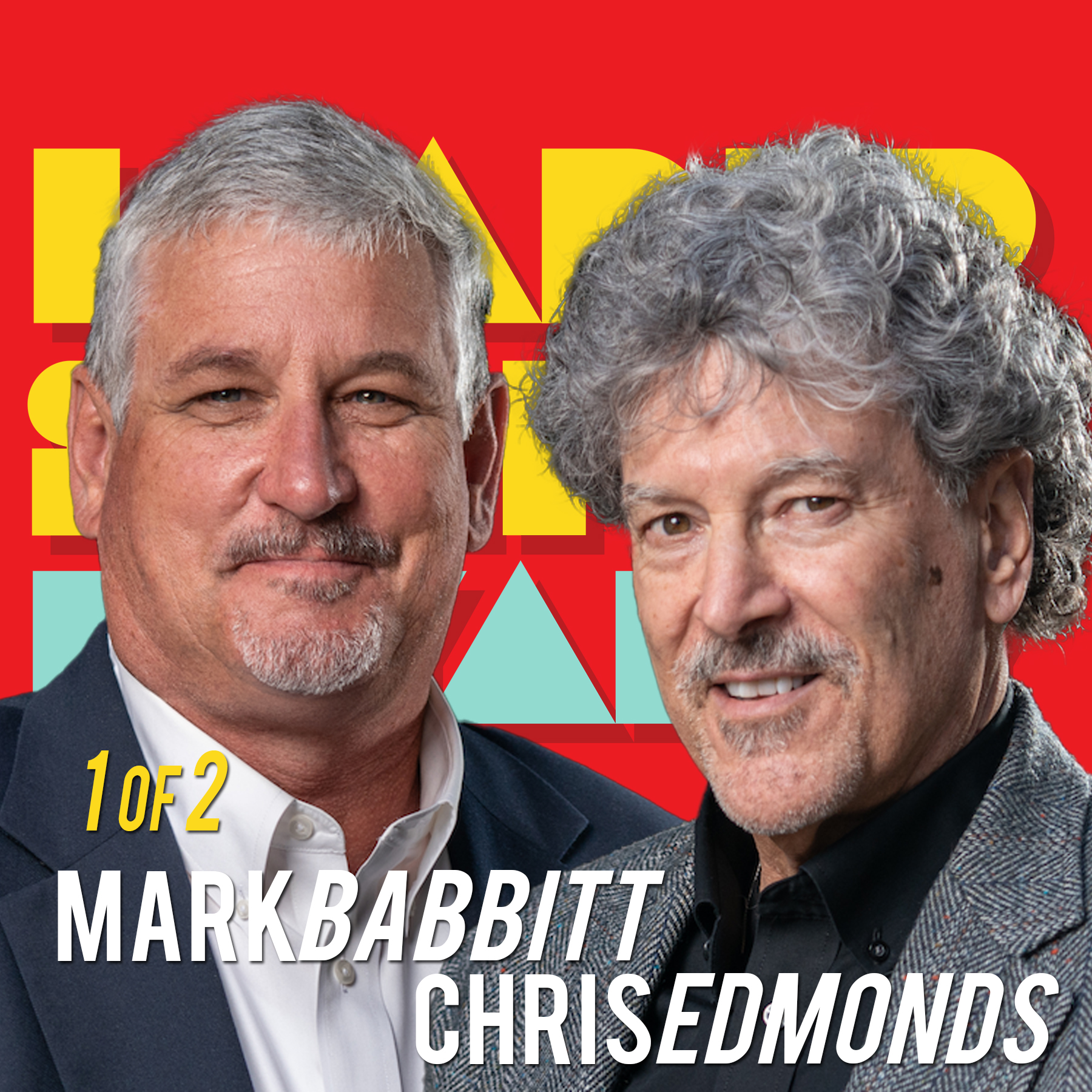 1/2 Good Comes First:  Chris Edmonds and Mark Babbitt