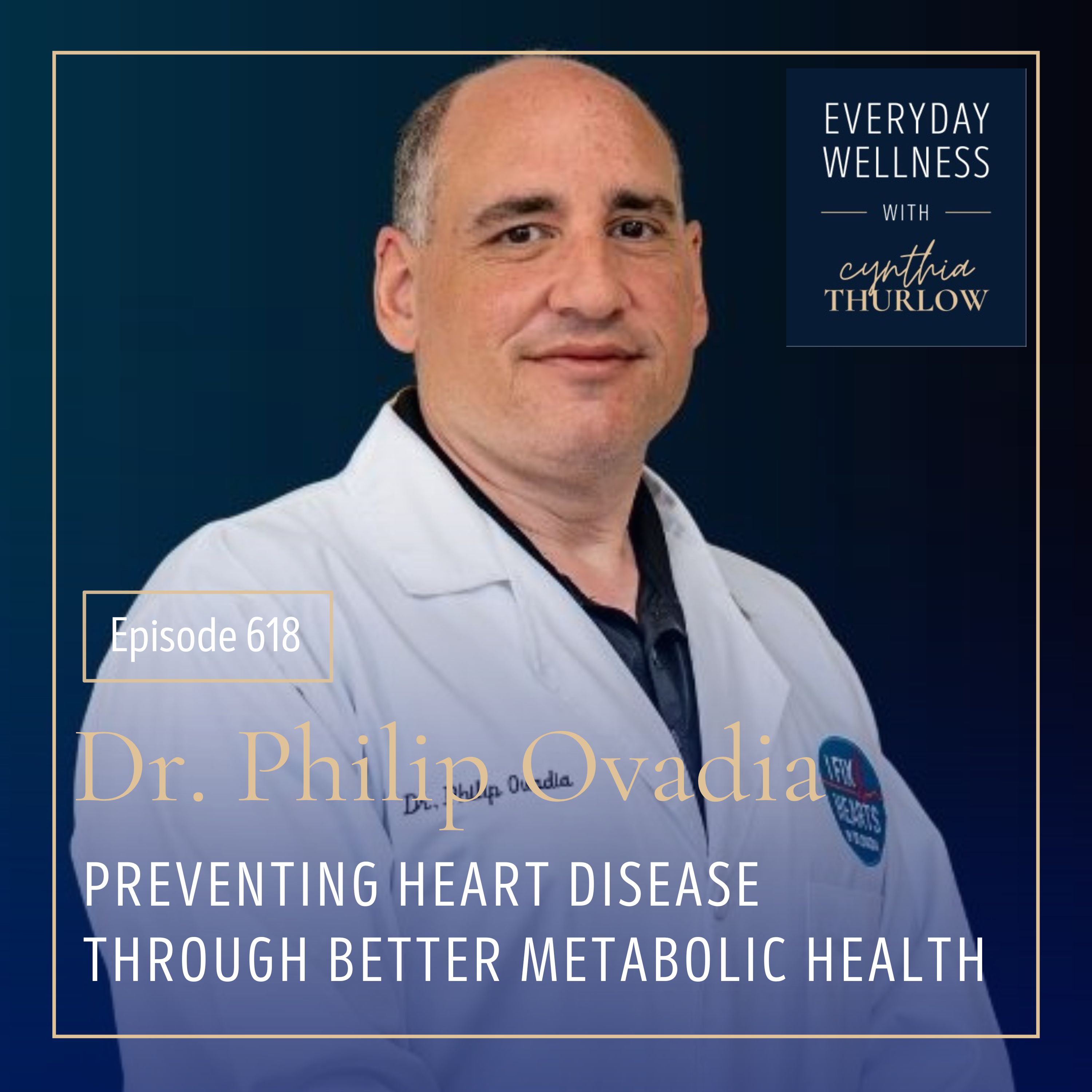 Ep. 618 Preventing Heart Disease Through Better Metabolic Health with Dr. Philip Ovadia | Menopause, Perimenopause, Heart Health episode artwork