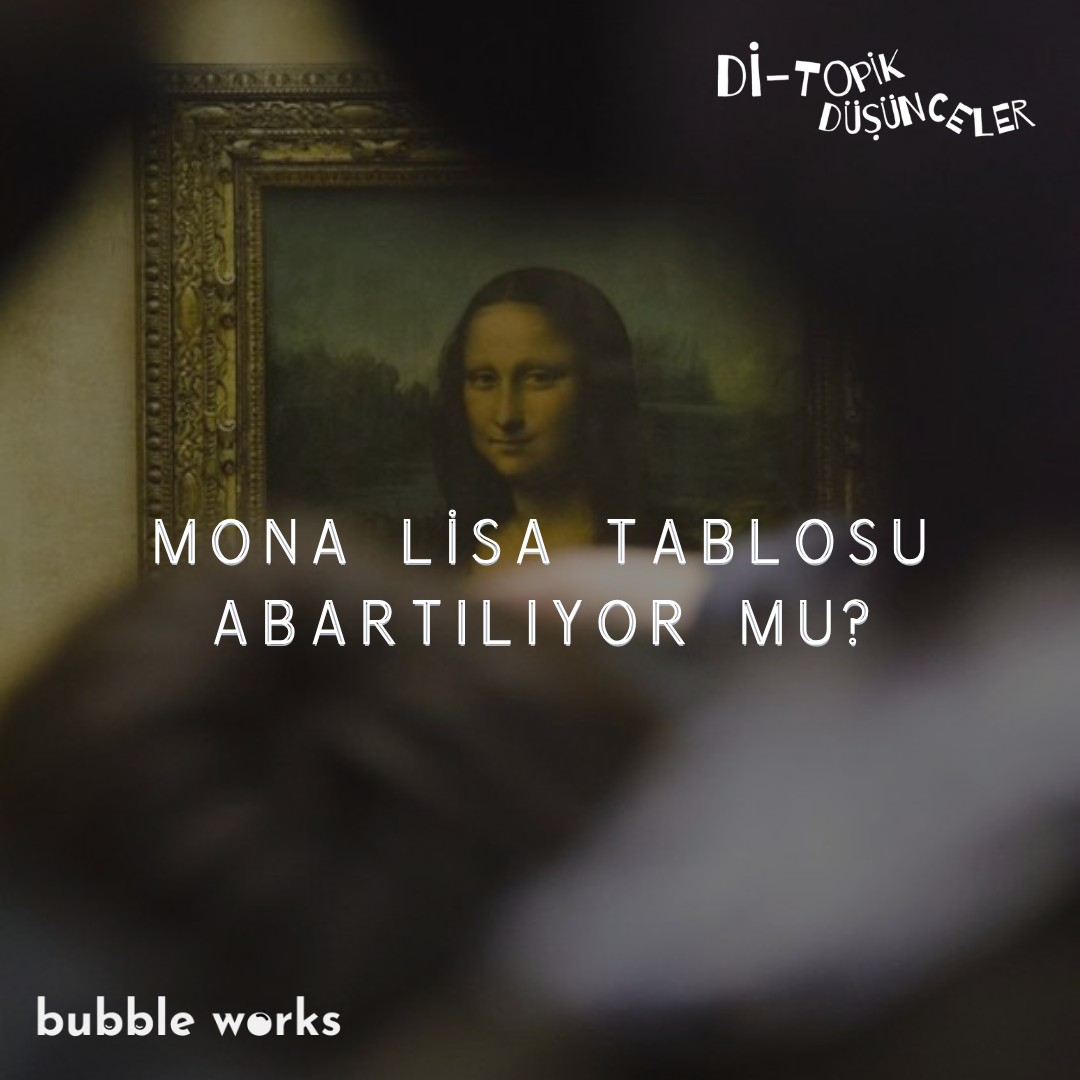54 | Mona Lisa Tablosu Abartılıyor Mu? episode artwork