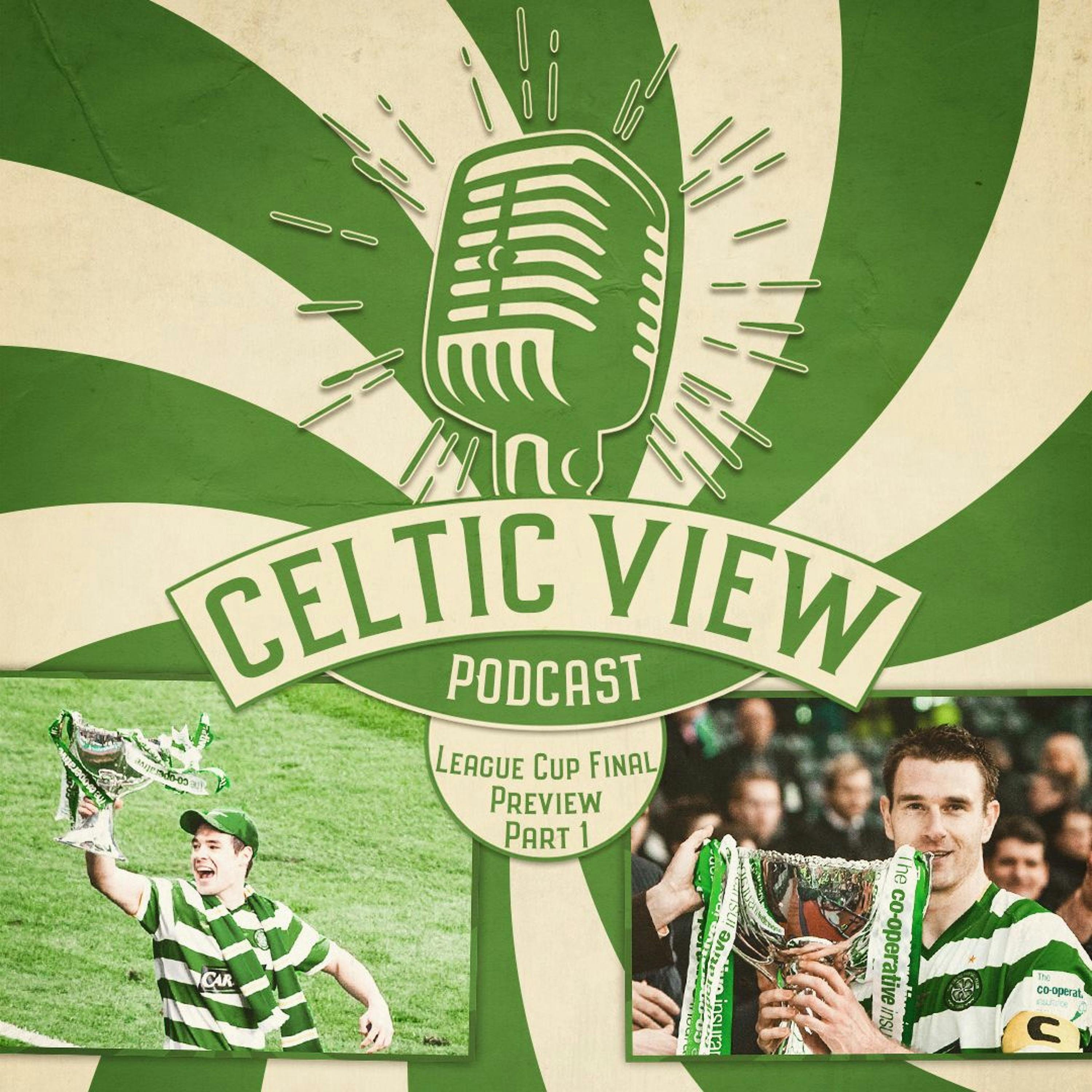 Episode 26 | League Cup Final preview Part 1 with Special Guests Stephen McManus & Darren O'Dea