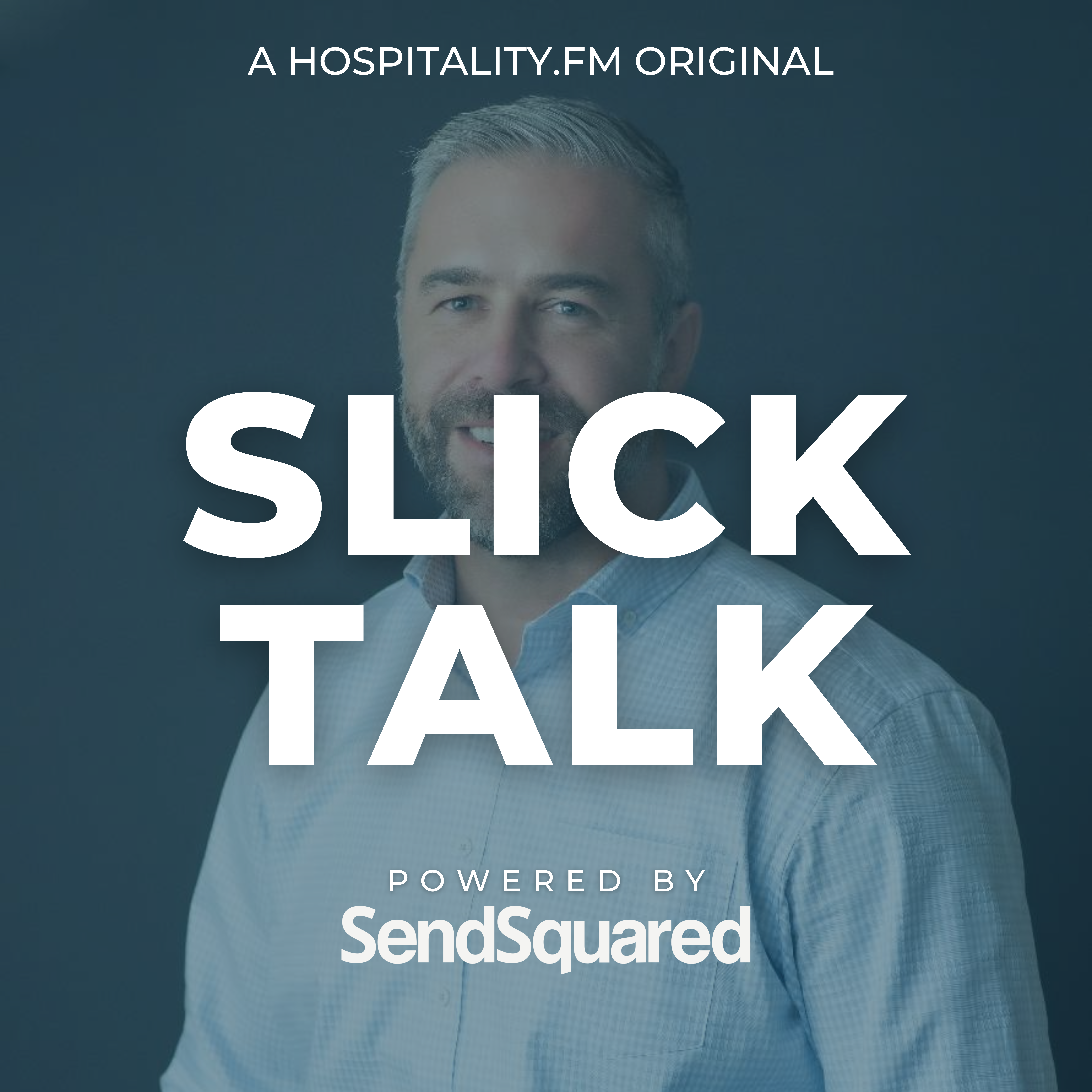Slick Talk: The Hospitality Podcast