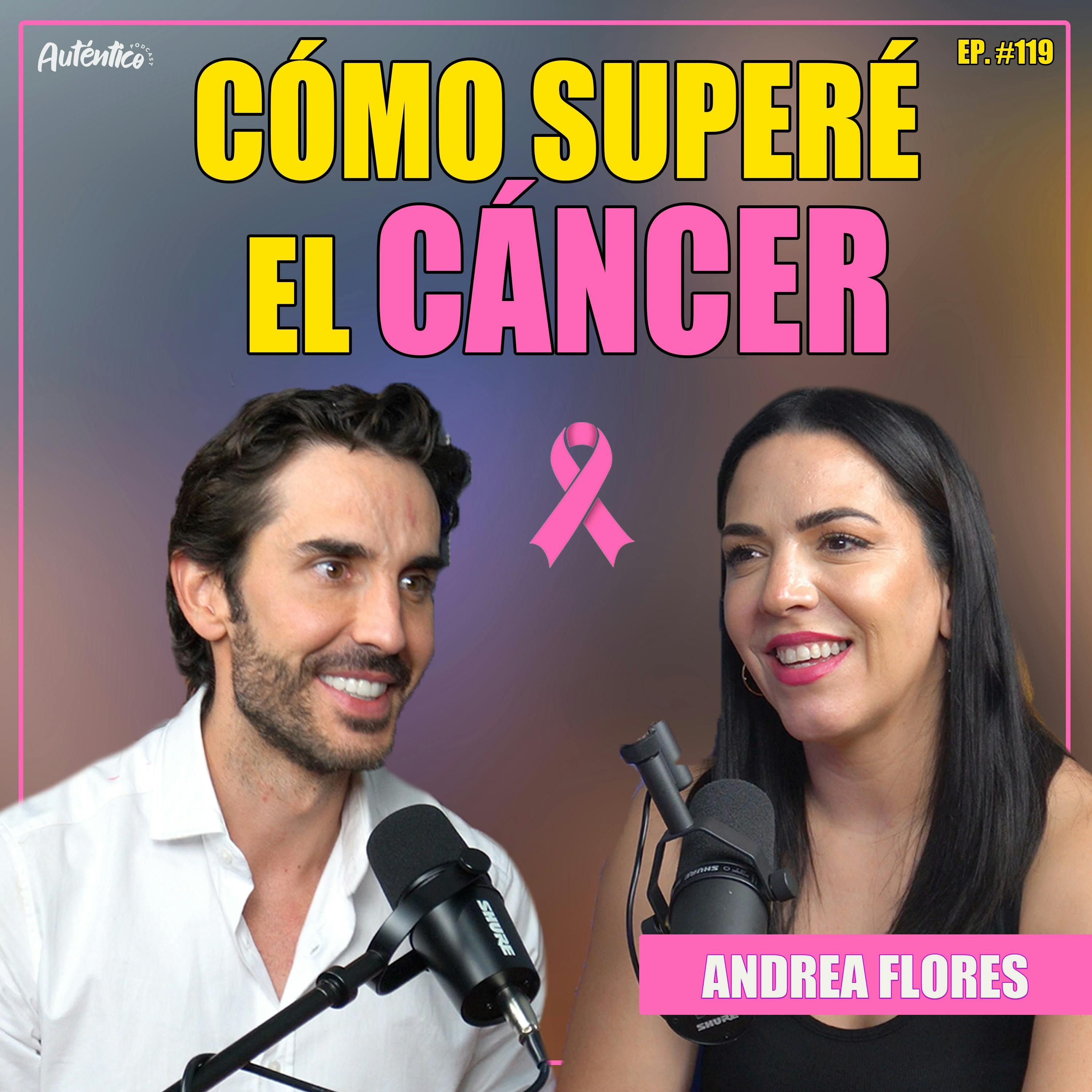 119. Cómo superé el CÁNCER | Andrea Flores episode artwork