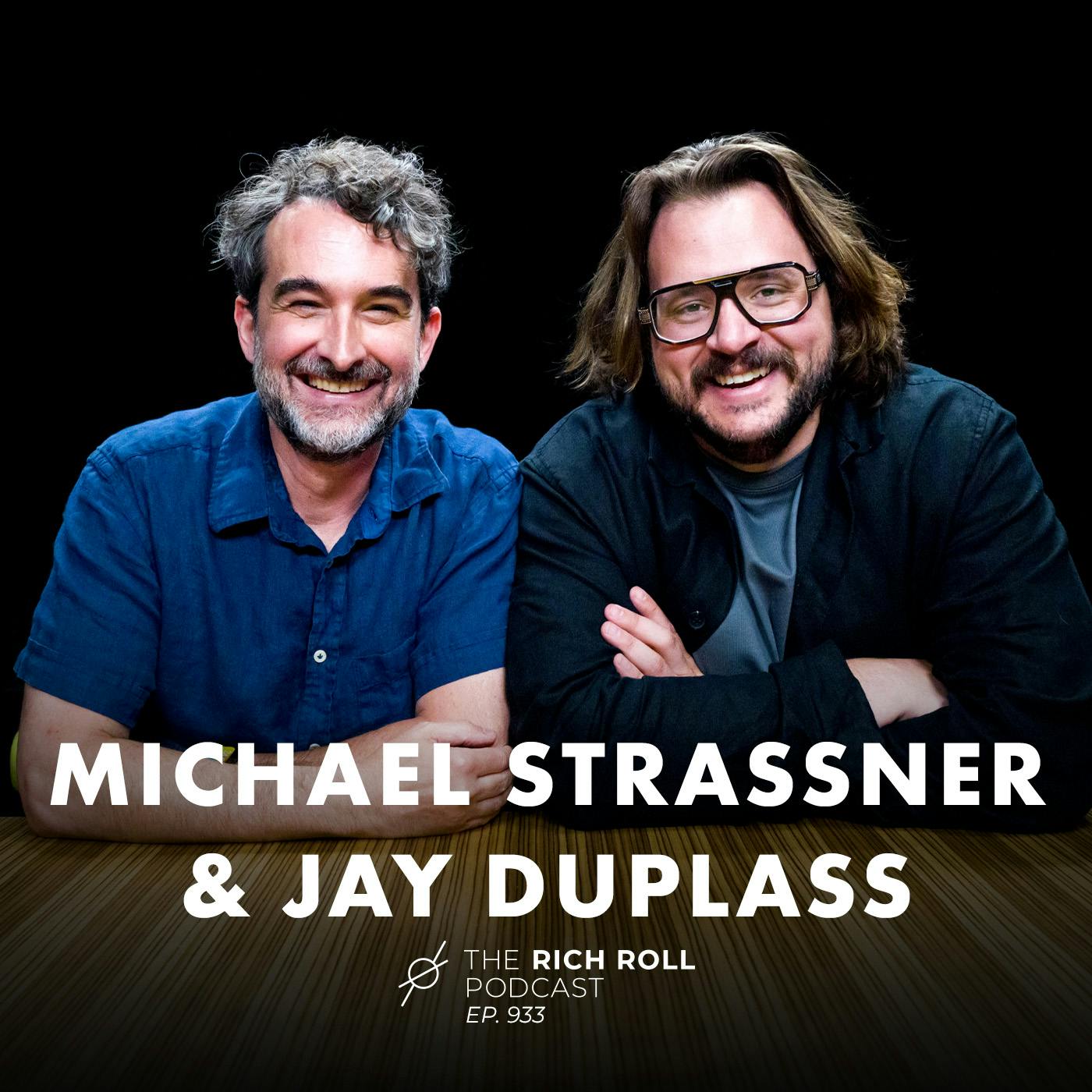 Jay Duplass & Michael Strassner On The Art of Creative Rebellion Jay Duplass & Michael Strassner On The Art of Creative Rebellion