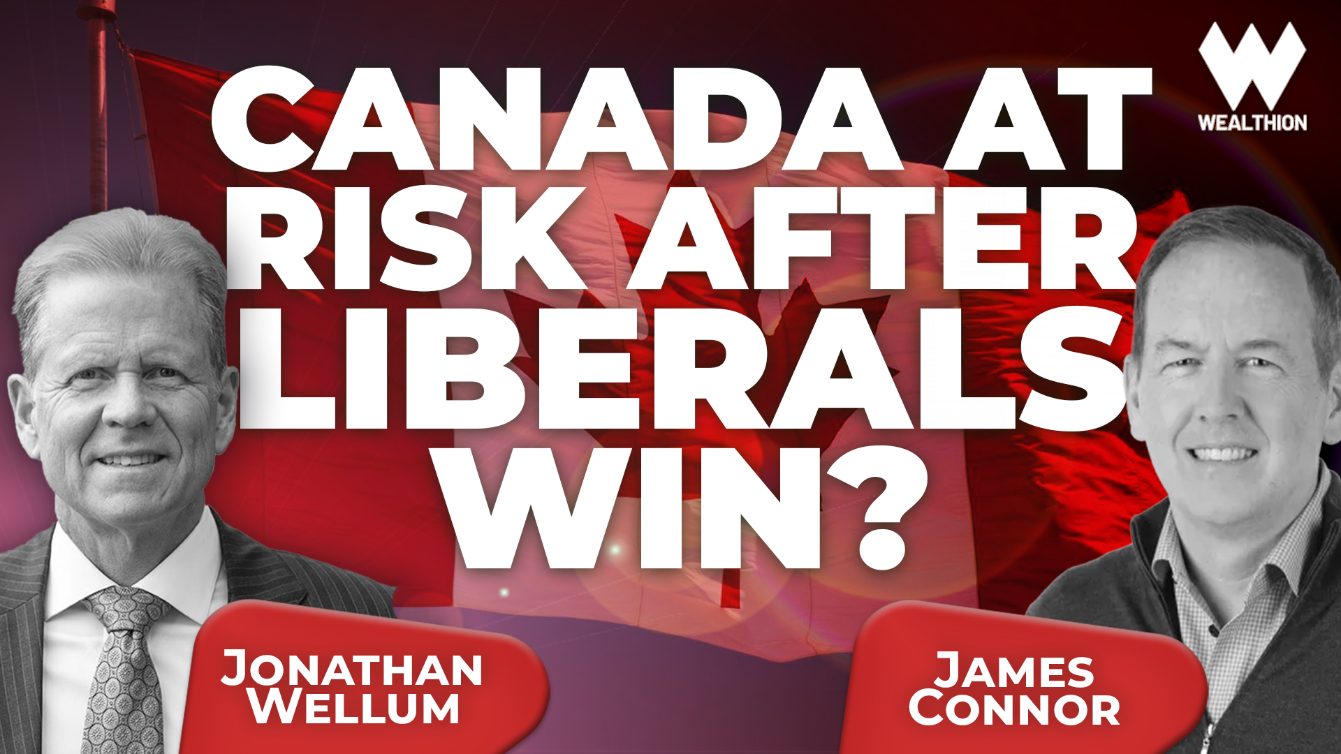 Canada’s Economy in Big Trouble? Jonathan Wellum on the Election Fallout, And A Looming Recession