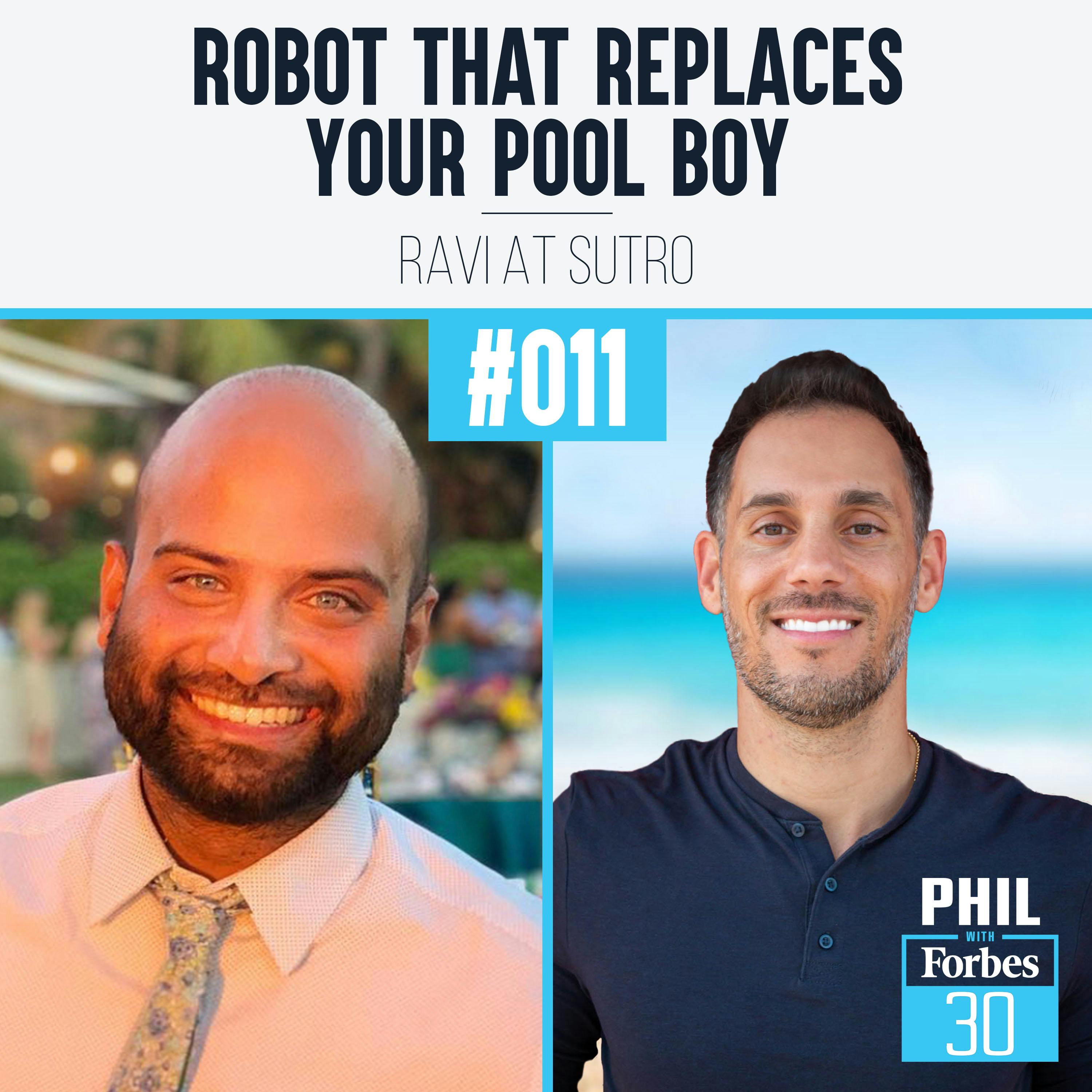 011 | ”Robot that Replaces your Pool Boy” (Ravi at Sutro)