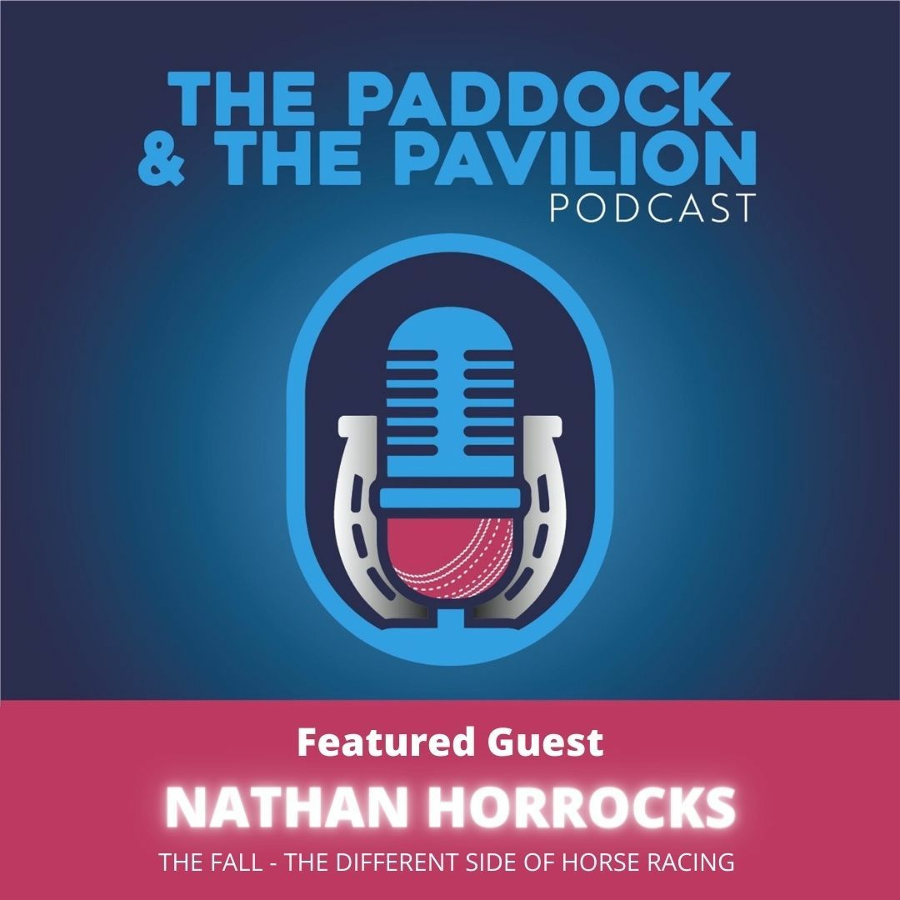 Ep 68 - Nathan Horrocks - The Fall - The different side of Horse Racing episode artwork