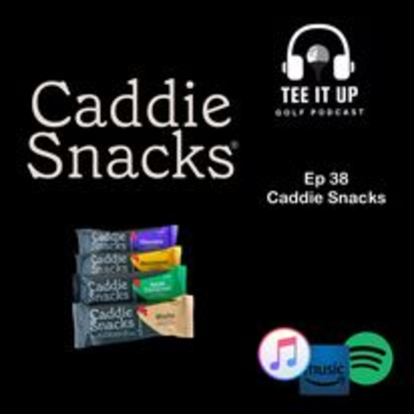 Caddie Snacks - The perfect snack for the golf course episode artwork
