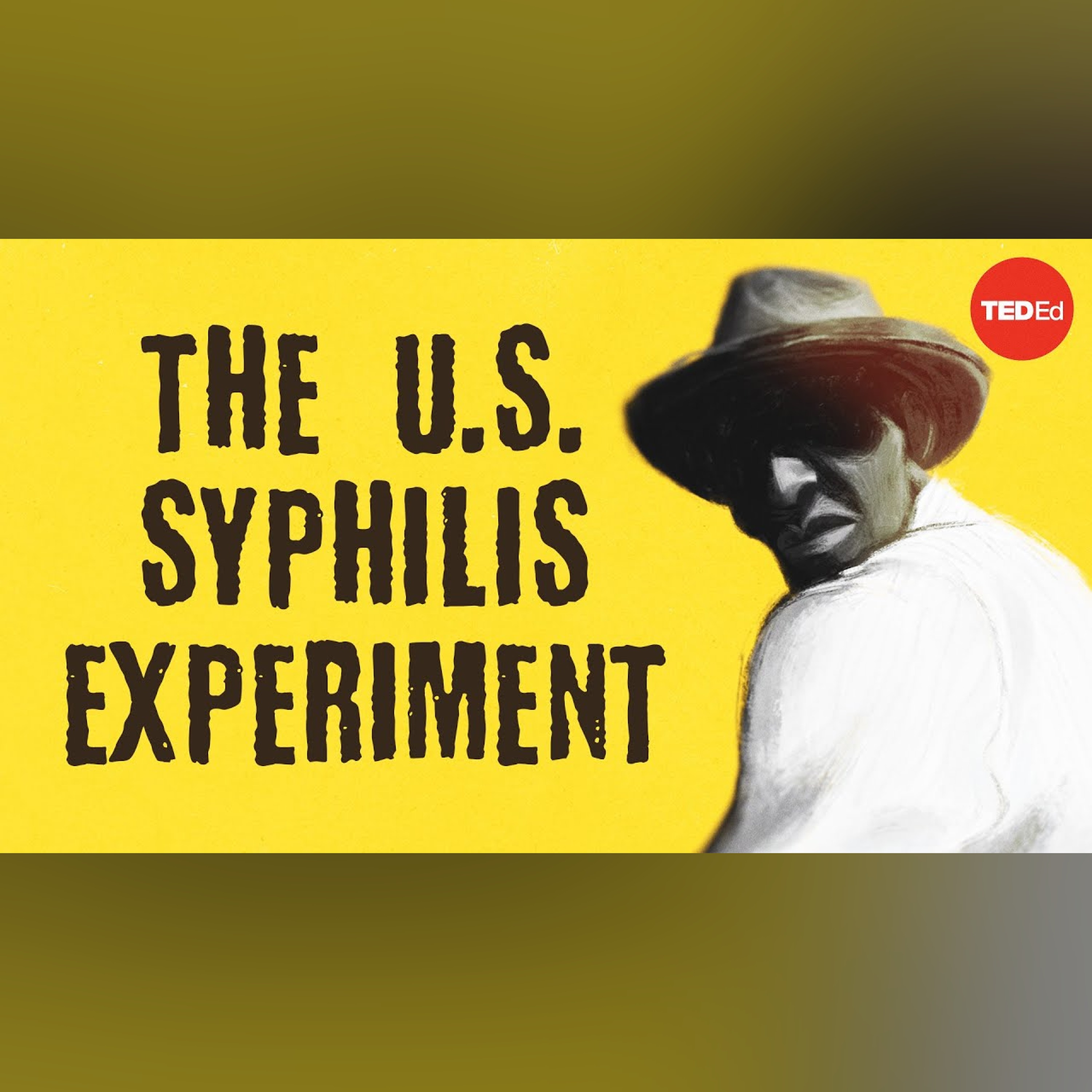 Ugly History: The U.S. Syphilis Experiment - Susan M. Reverby