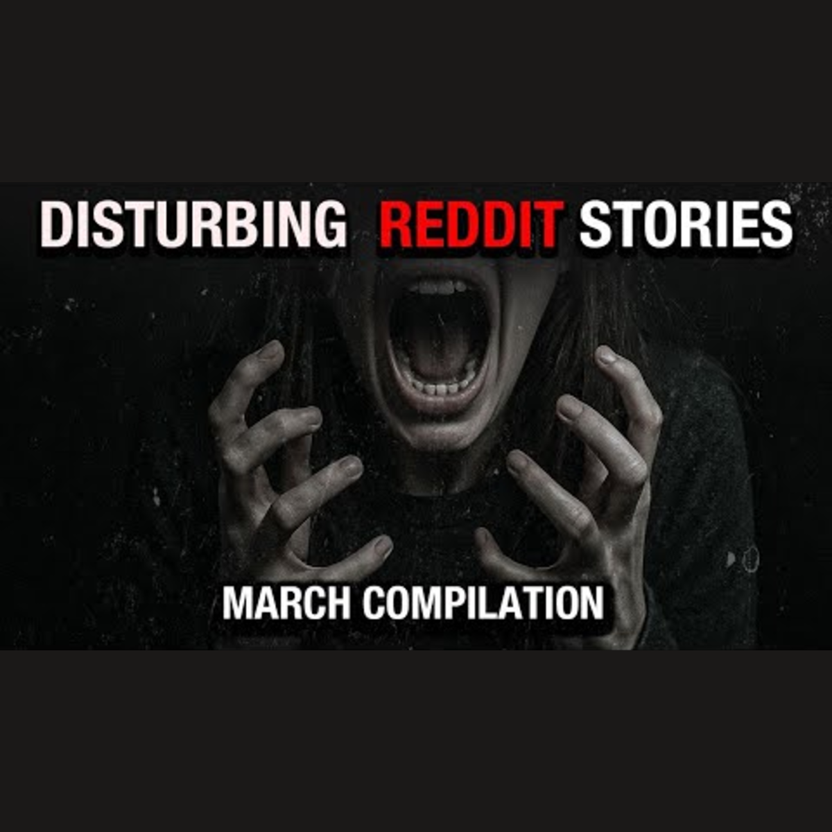 March 2025 Edition: Disturbing True Reddit Compilation episode artwork