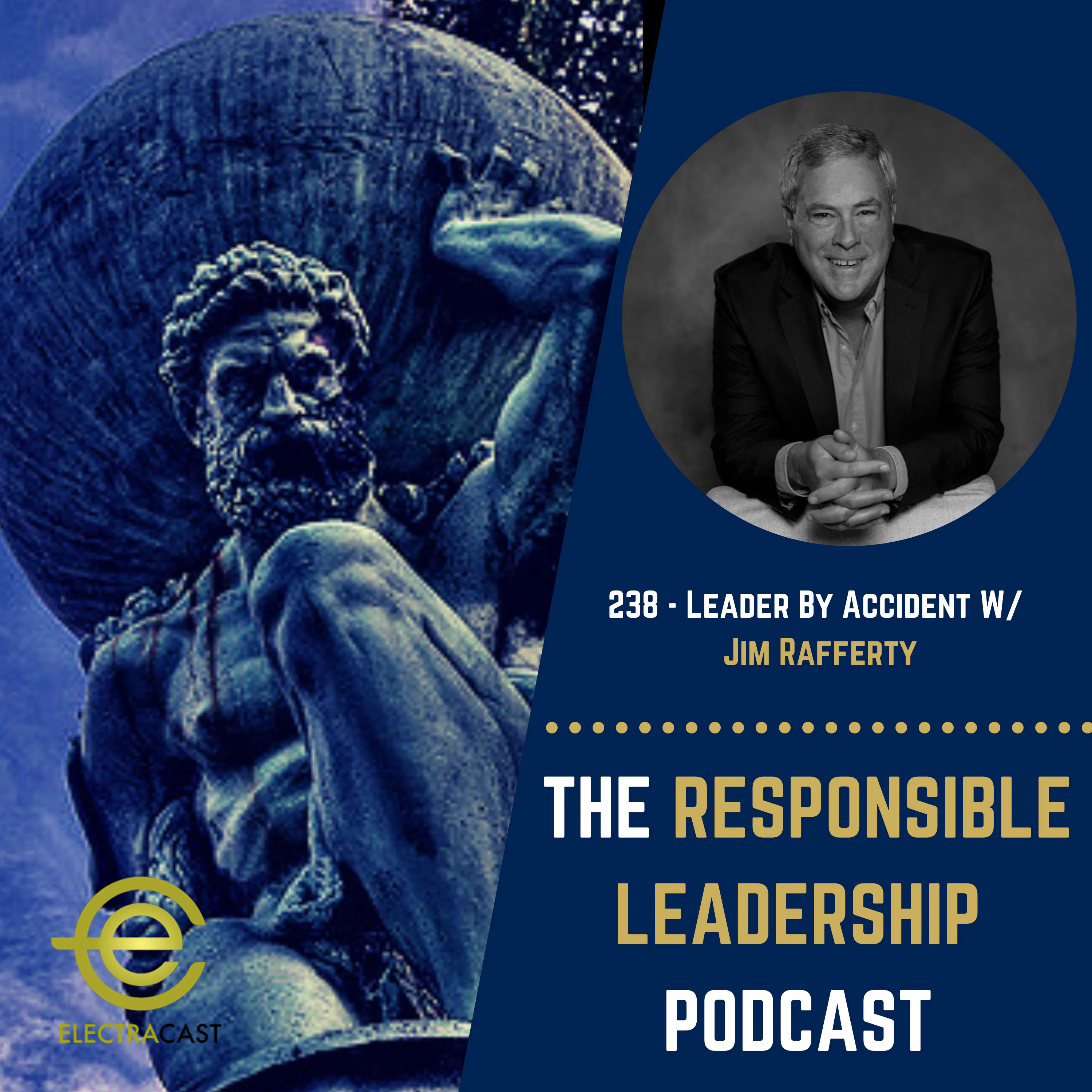 238 - Leader By Accident W/ Jim Rafferty episode artwork
