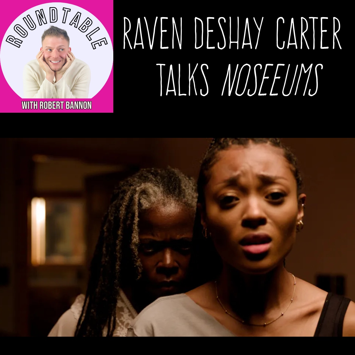 Raven Deshay Carter Talks Noseeums, A New Film You Can Not Miss!