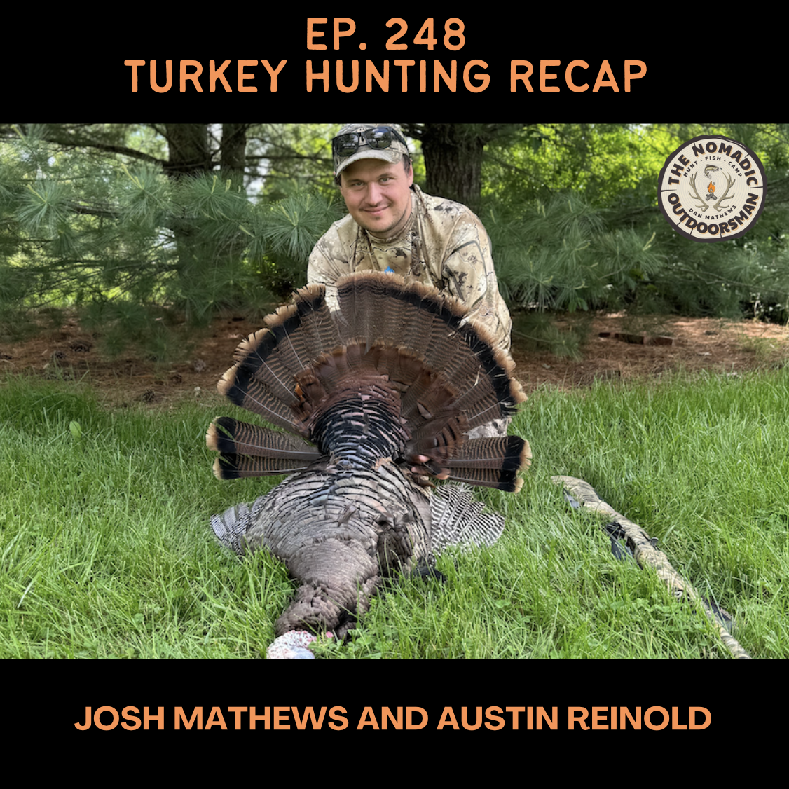Nomadic Outdoorsman - Ep. 248 Turkey Hunting Recap