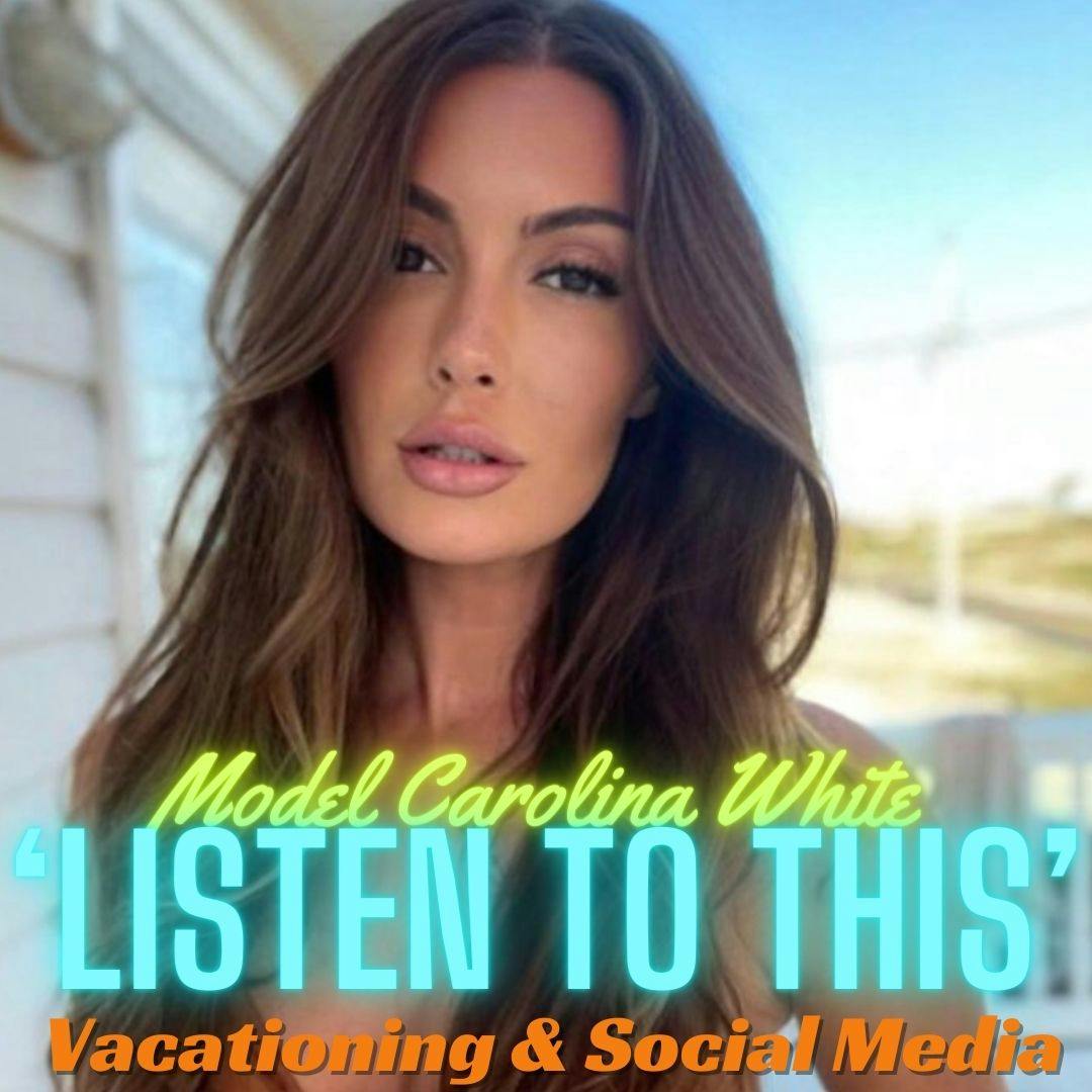 Listen To This ep244 - Penthouse Pet Carolina White on vacationing & social media (Mar 19 ’24)