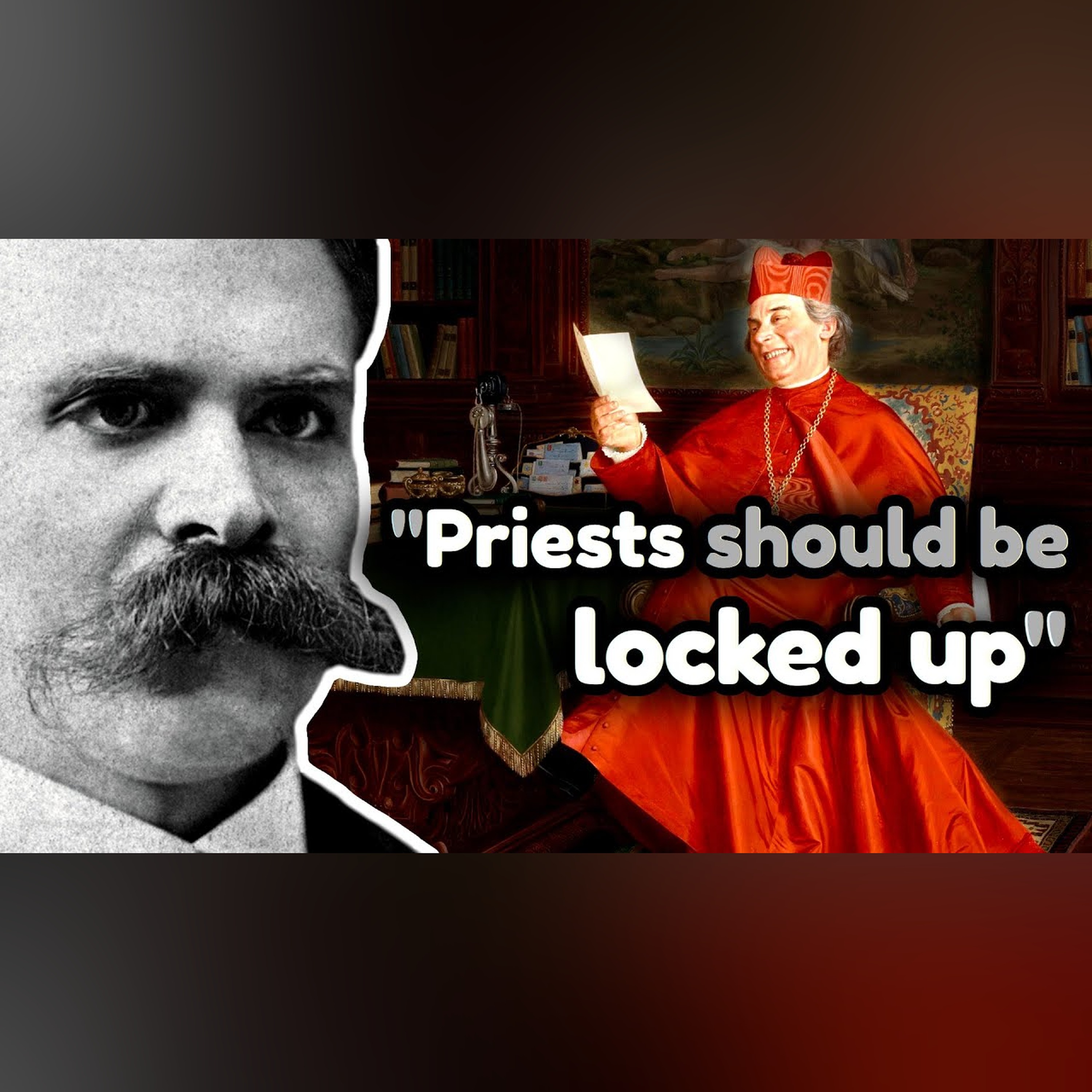 Nietzsche REALLY Hated Priests