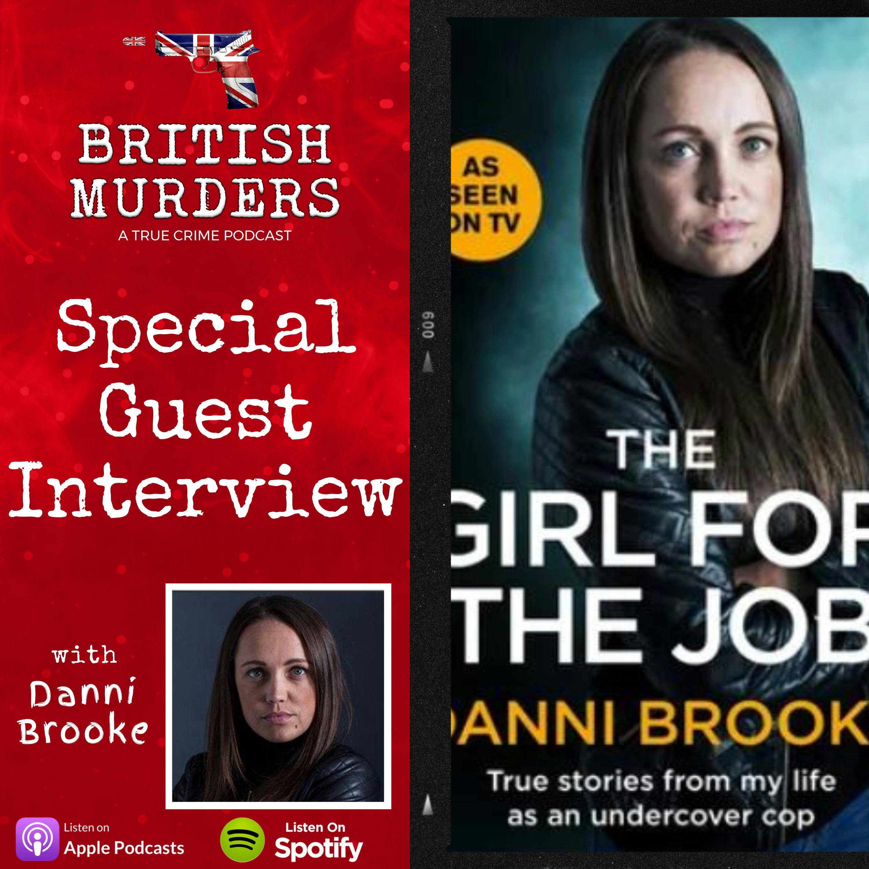 Interview #26 | Danni Brooke (Former Undercover Cop)