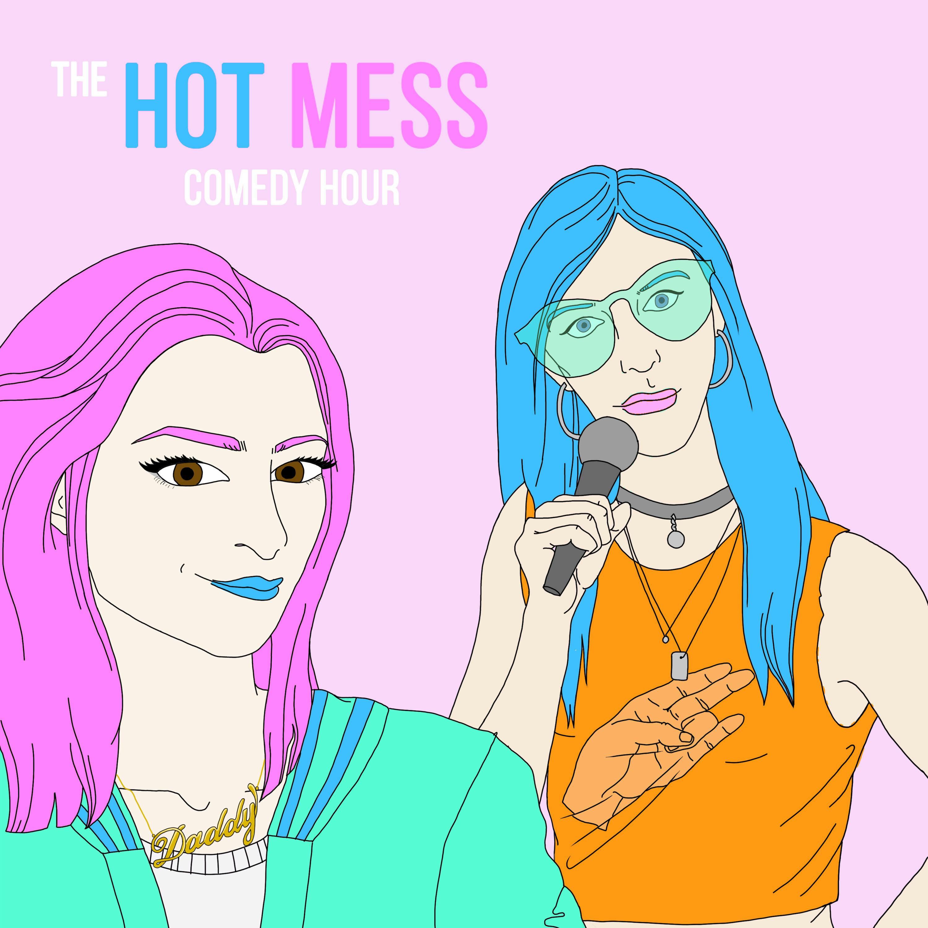 The Hot Mess Comedy Hour