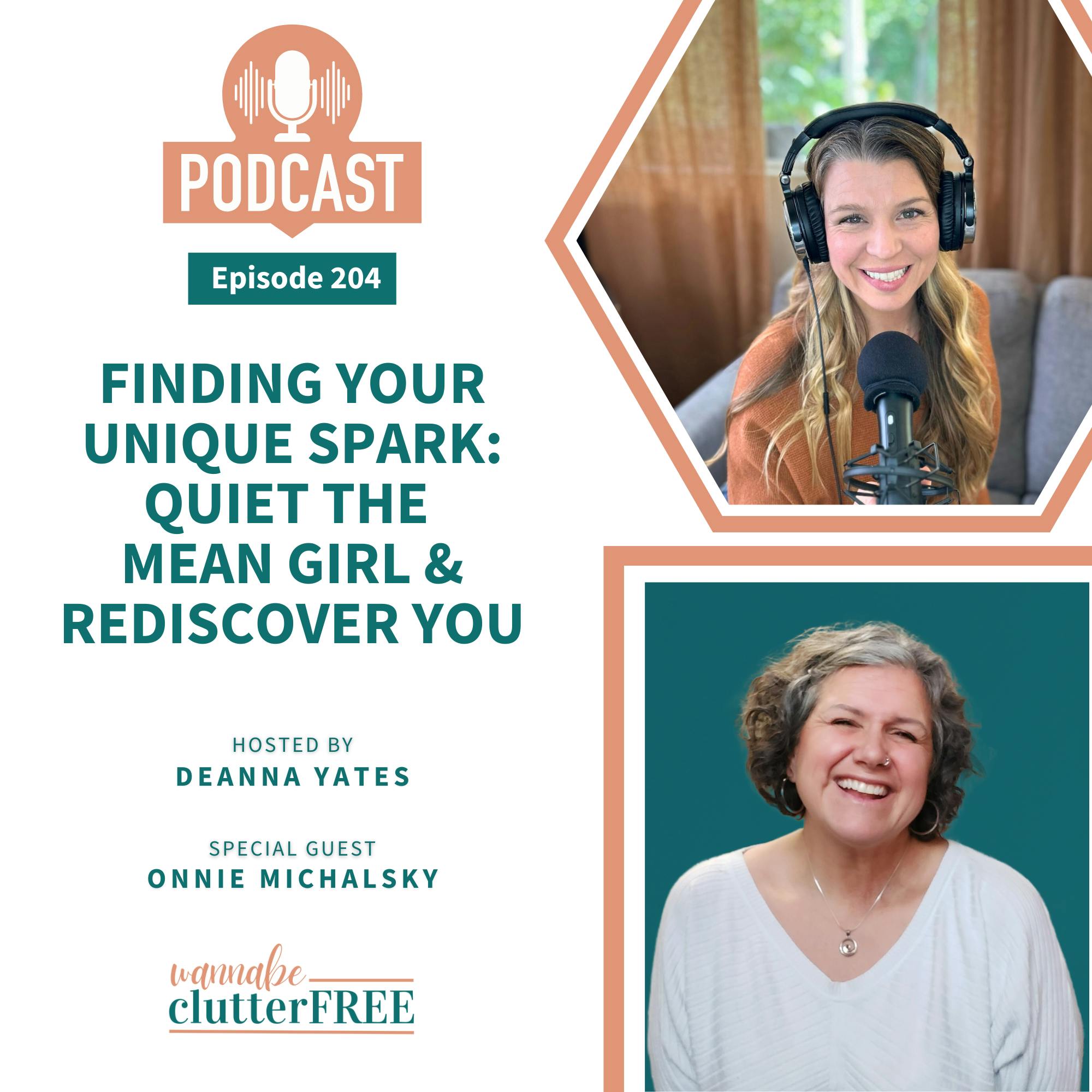 Ep 204: Finding Your Unique Spark: Quiet the Mean Girl & Rediscover You with Onnie Michalsky