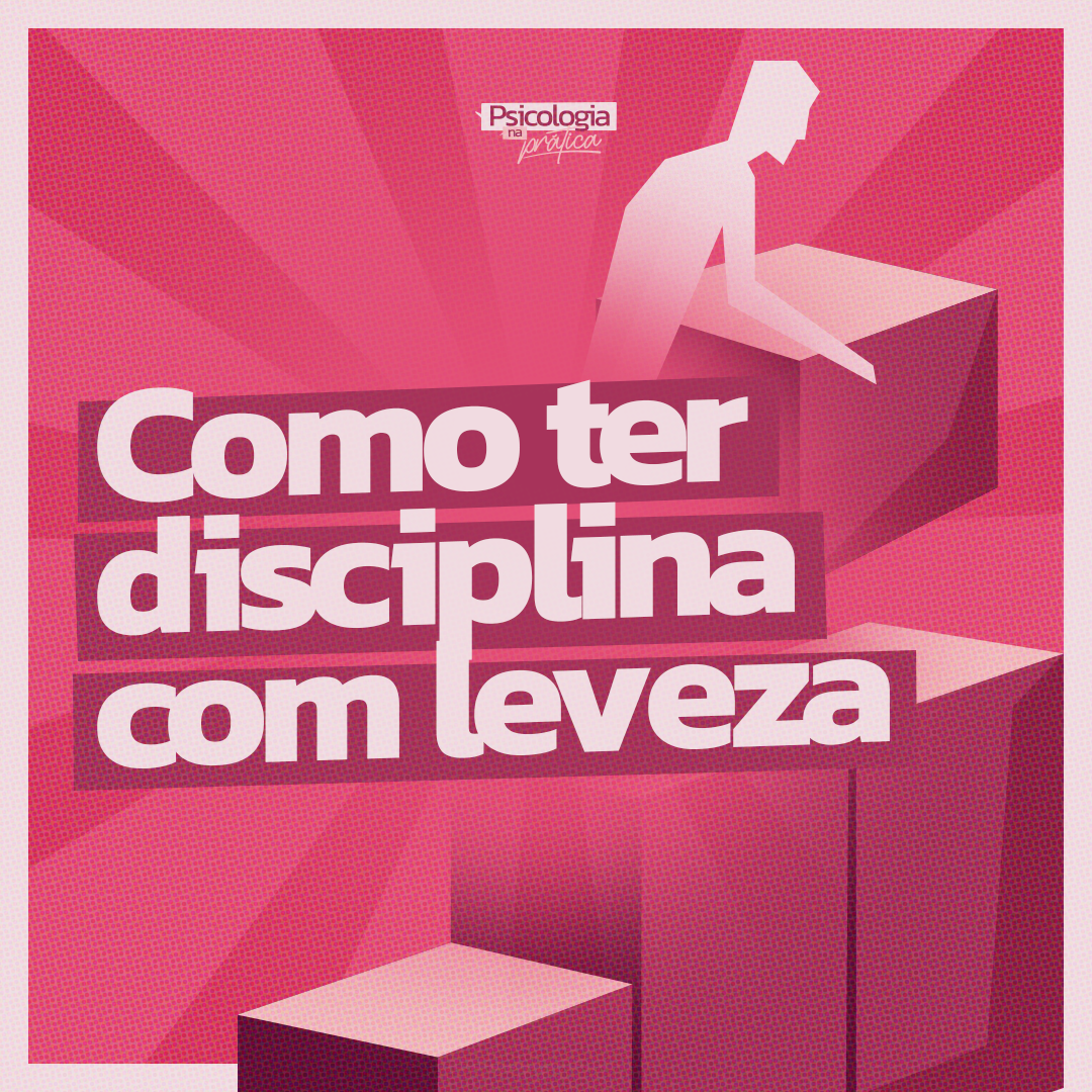 263 - Como ter disciplina com leveza