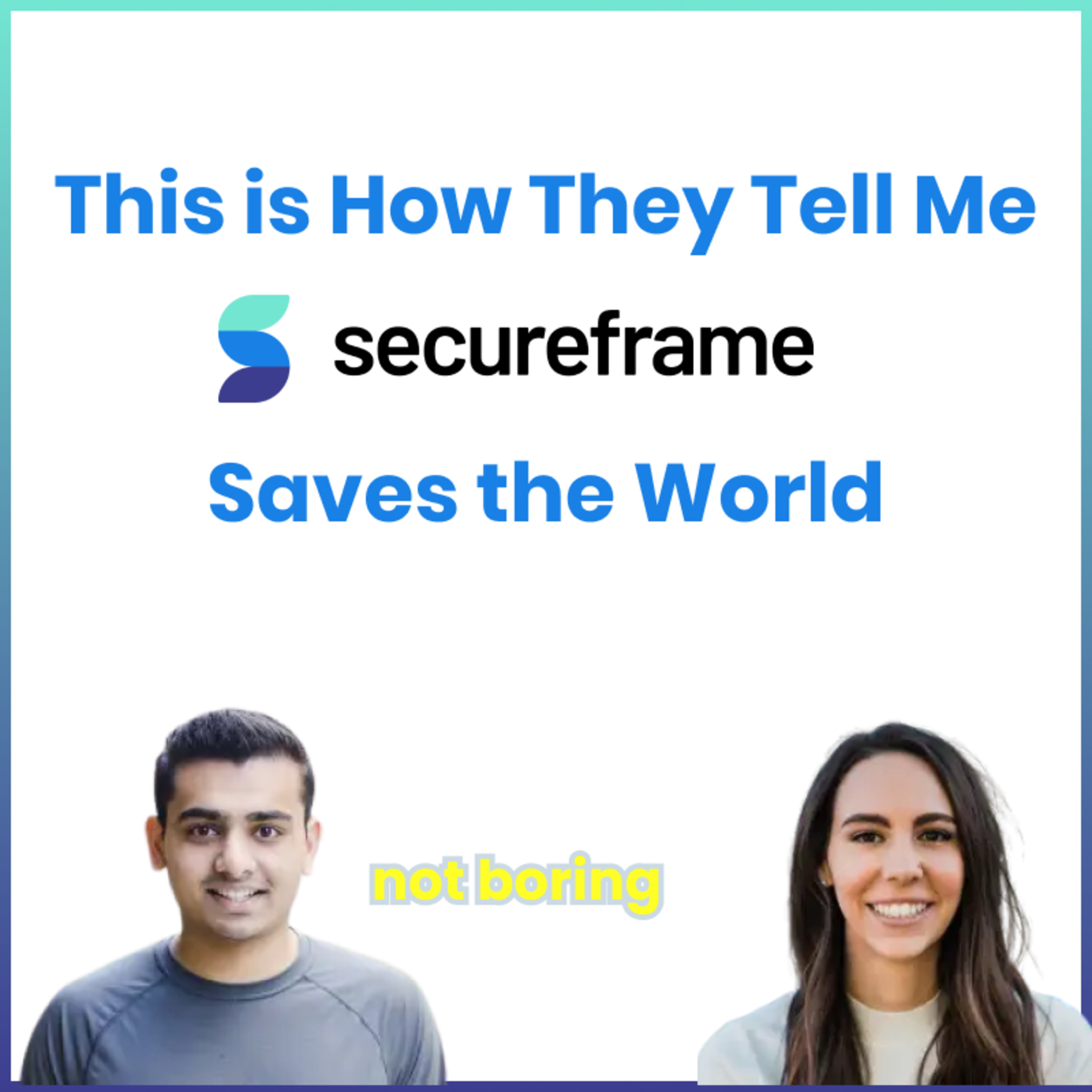 This is How They Tell Me Secureframe Saves the World