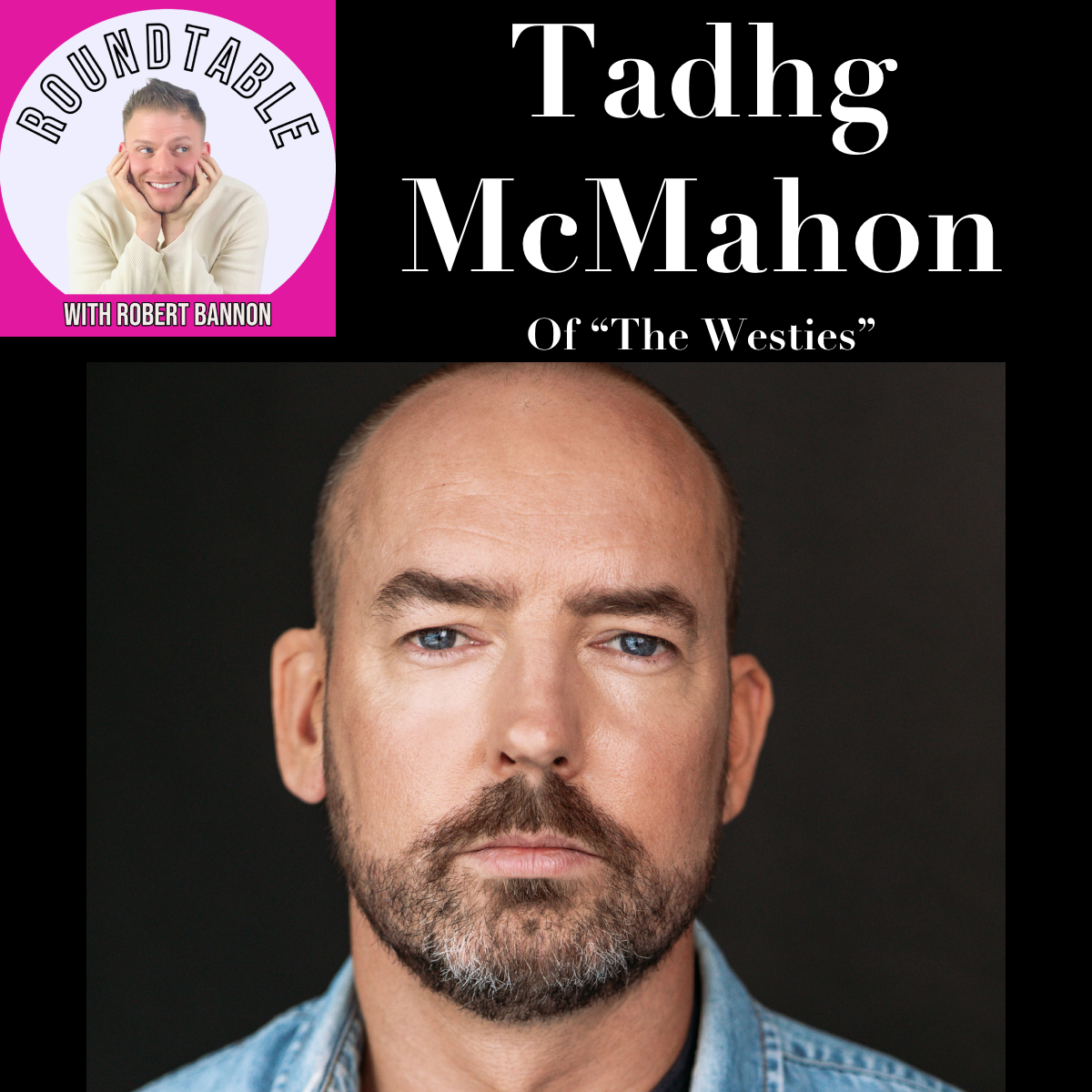 Actor Tadhg McMahon Talks MGM+’s The Westies on The Roundtable! episode artwork