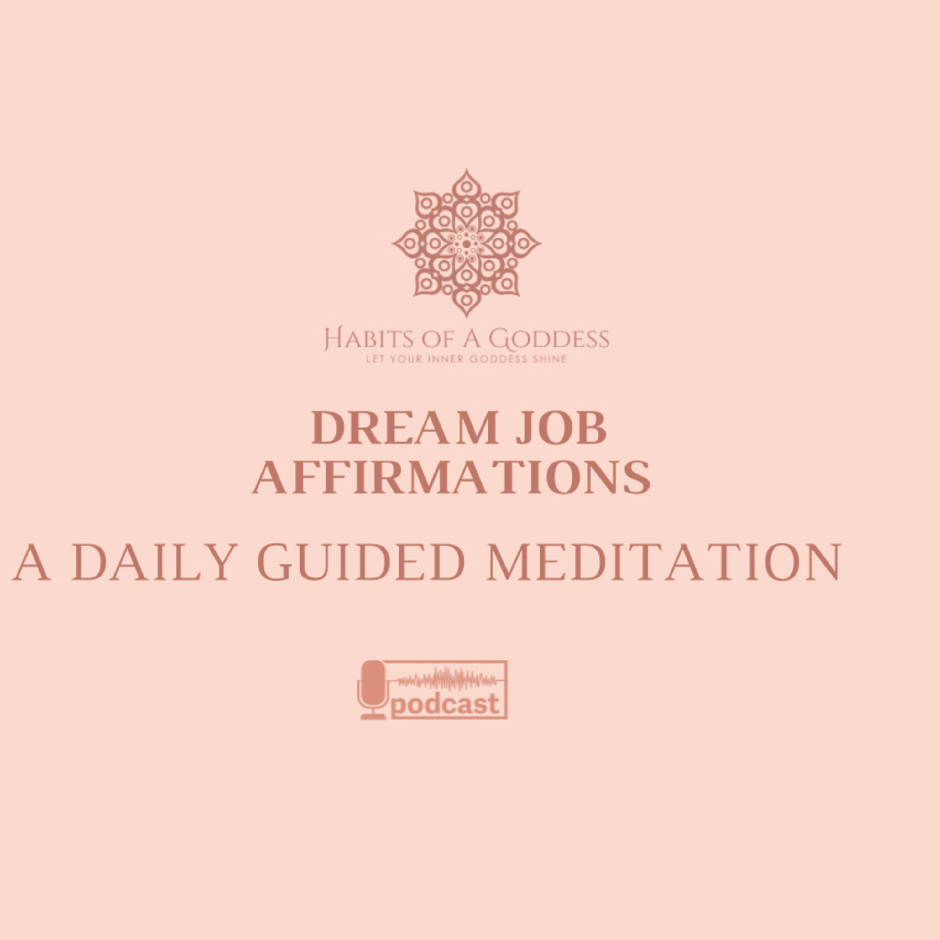 DREAM JOB AFFIRMATIONS | HABITS OF A GODDESS