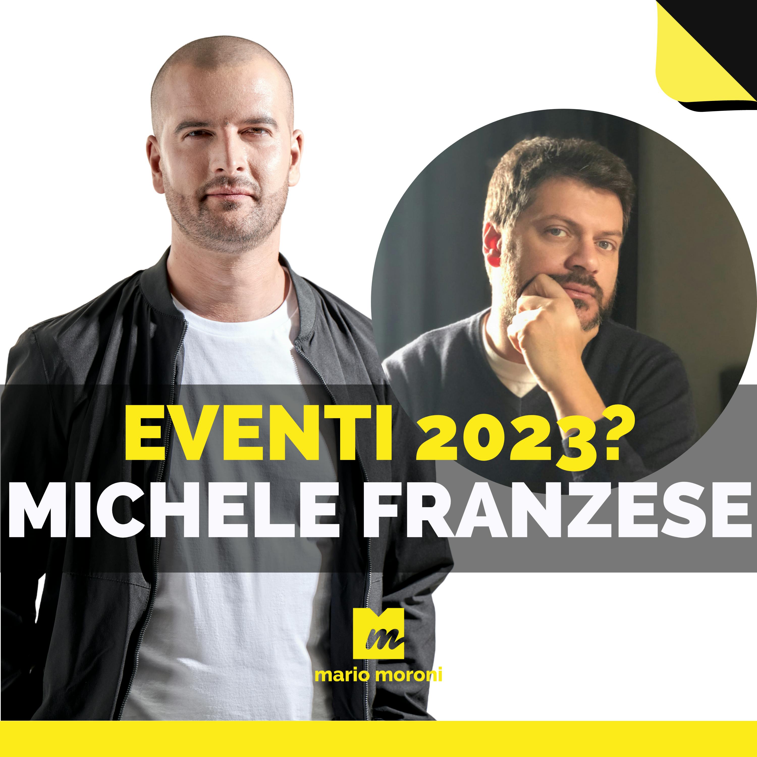 Perché ha senso andare ad un evento nel 2023? con Michele Franzese