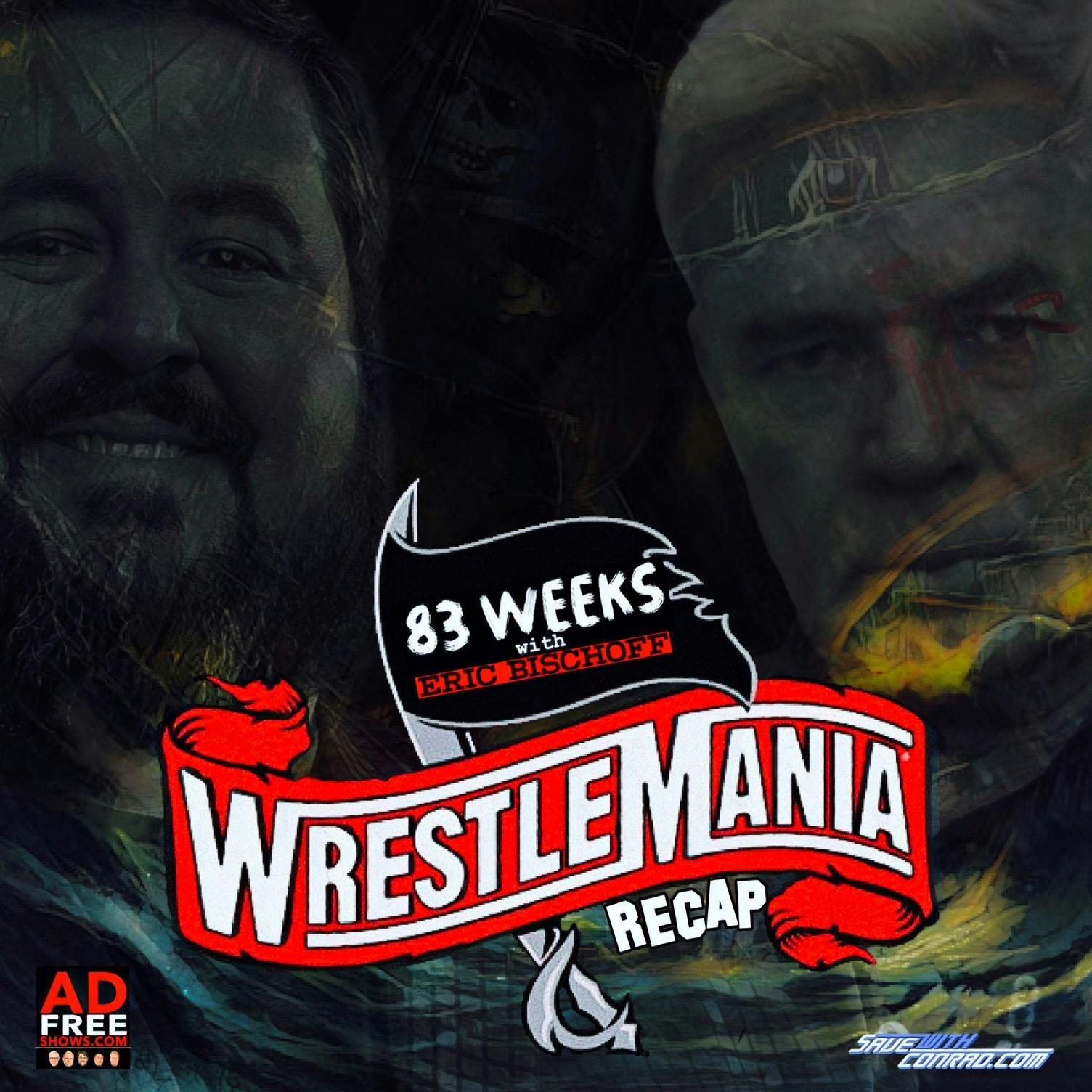 Episode 104: WrestleMania 36 Recap