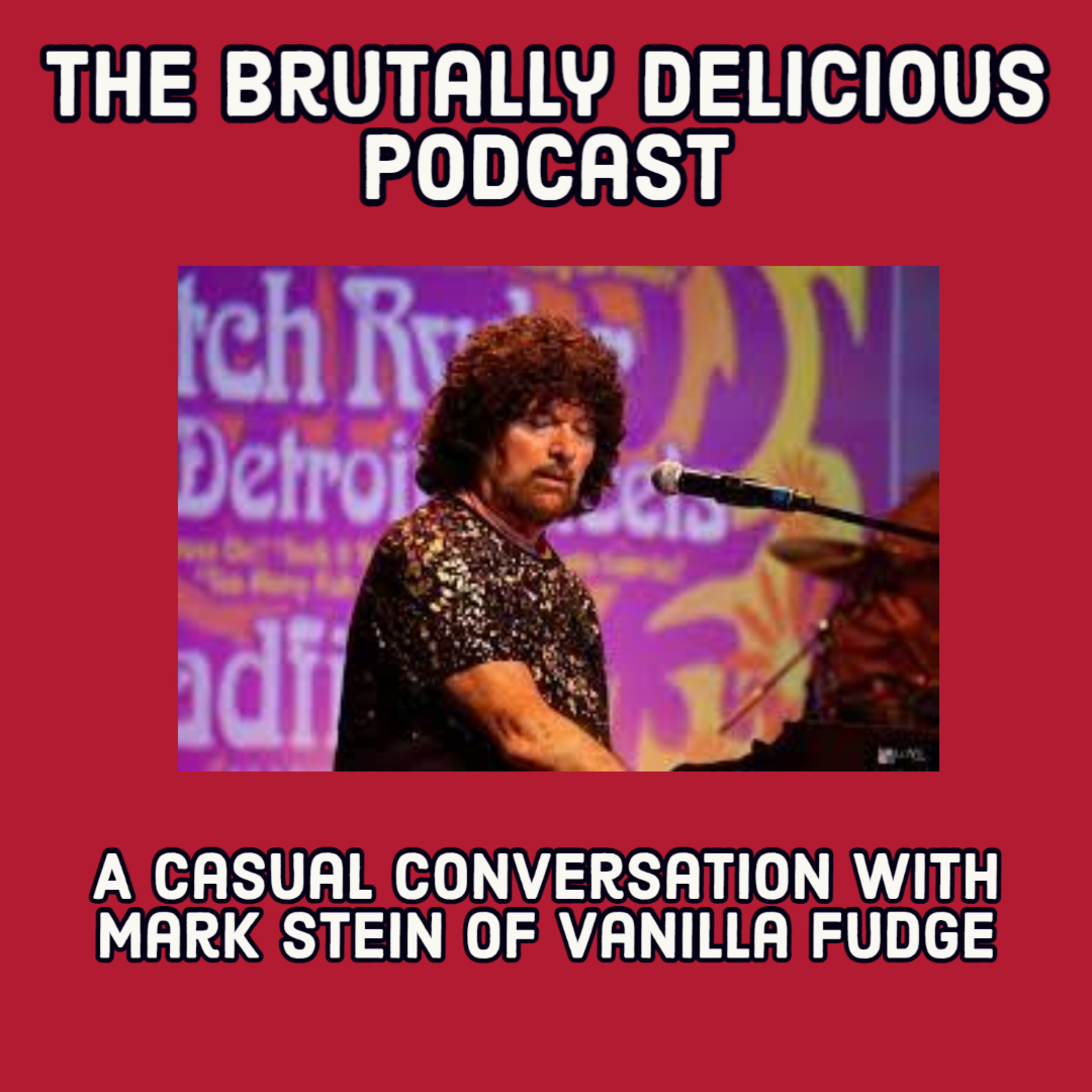 A Casual Conversation with Mark Stein of Vanilla Fudge- Season 4 Ep. #55 episode artwork