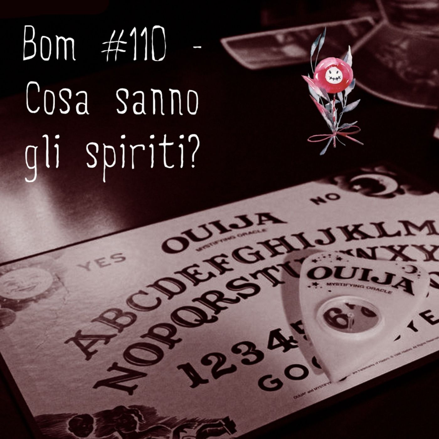 #110 - Cosa sanno gli spiriti? episode artwork