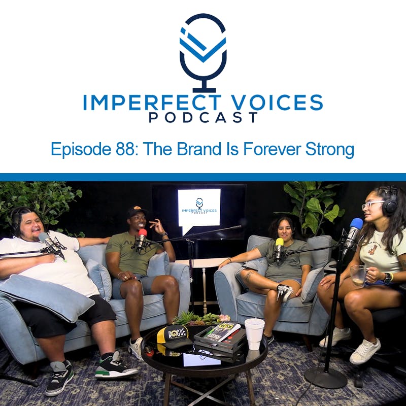 Episode 88: The Brand Is Forever Strong Episode 88: The Brand Is Forever Strong