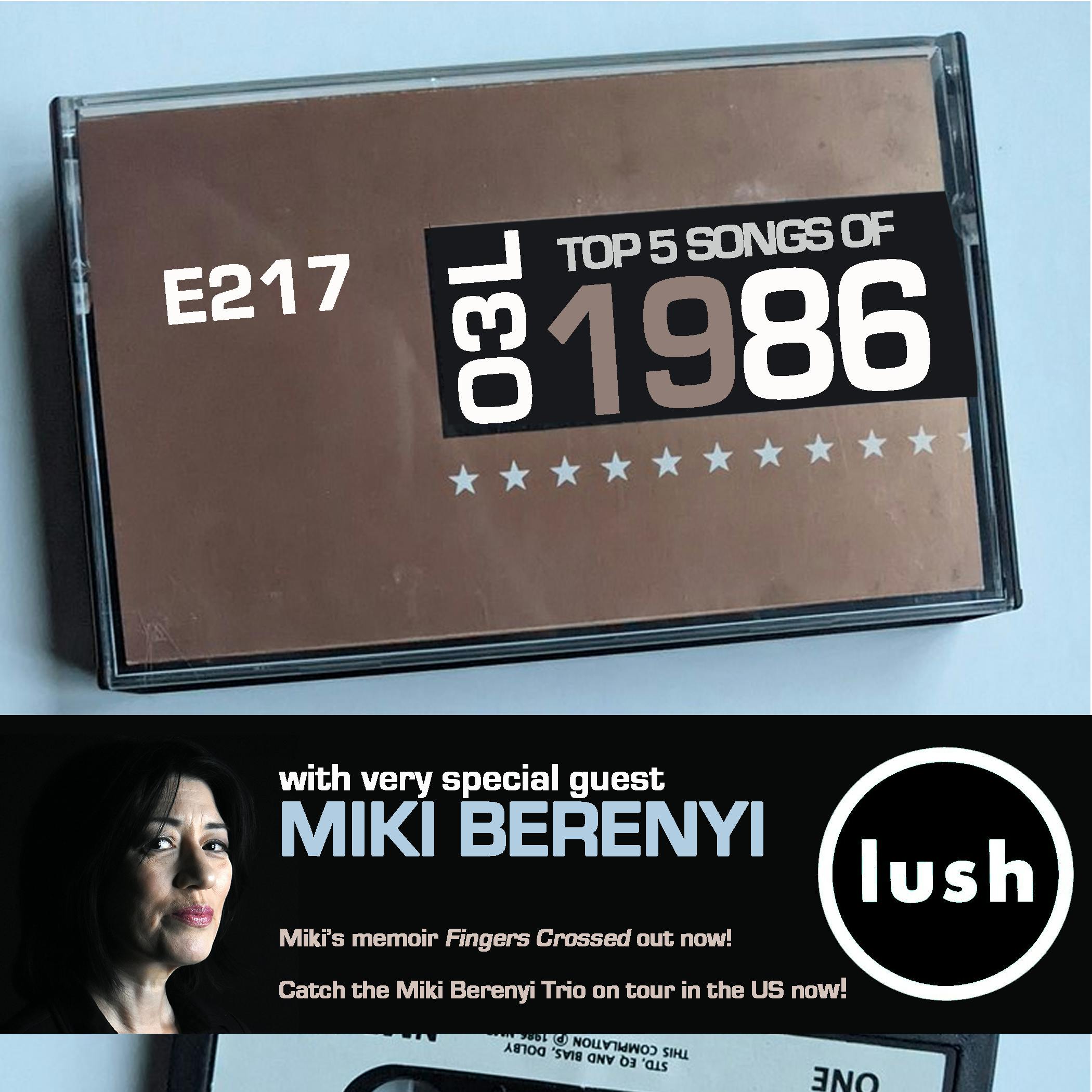 E217 - Miki Berenyi from Lush - Top 5 Songs of 1986