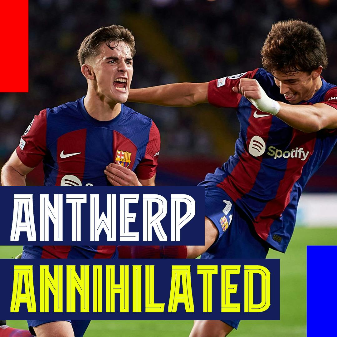 Antwerp Annihilated! João Felix, Gavi, kickstart new Champions League Campaign
