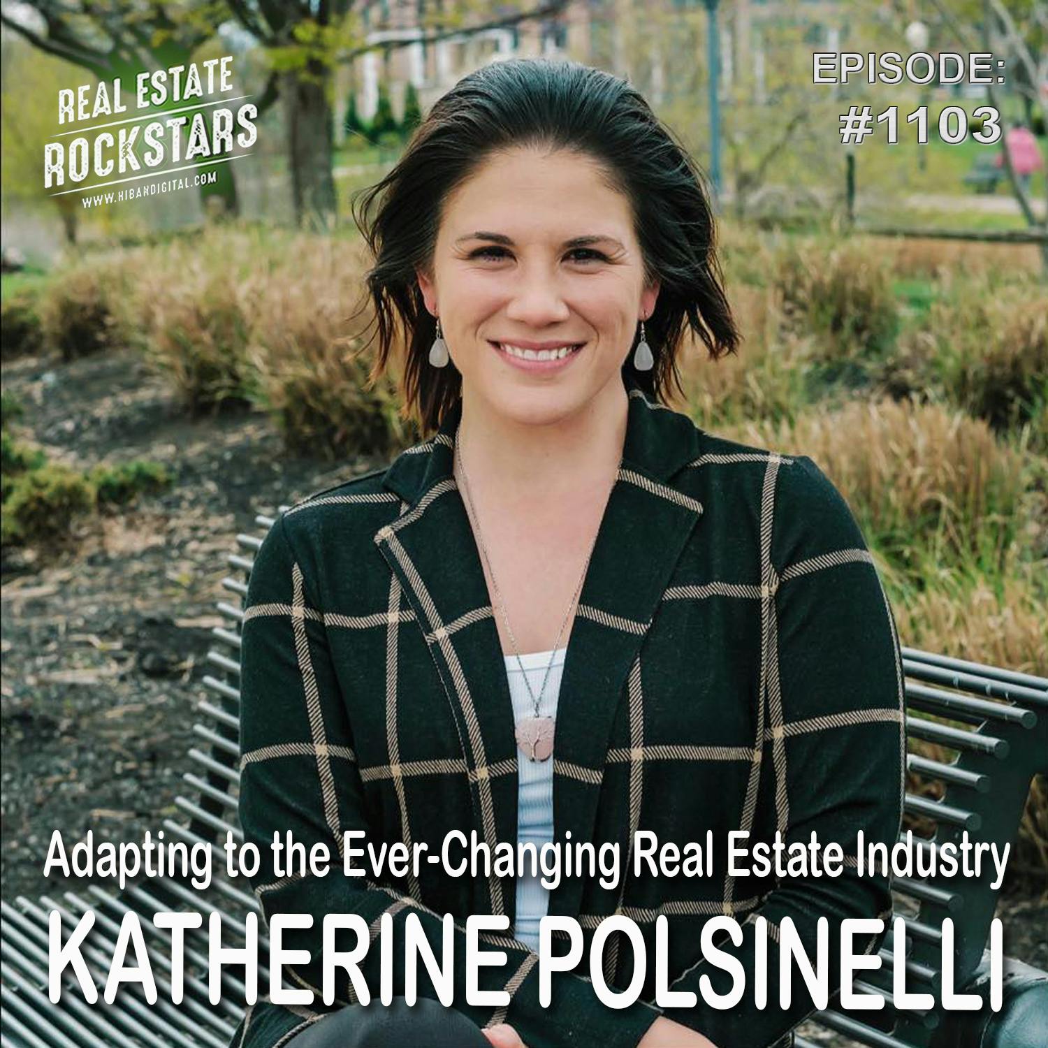 1103: Adapting to the Ever-Changing Real Estate Industry – Katherine Polsinelli