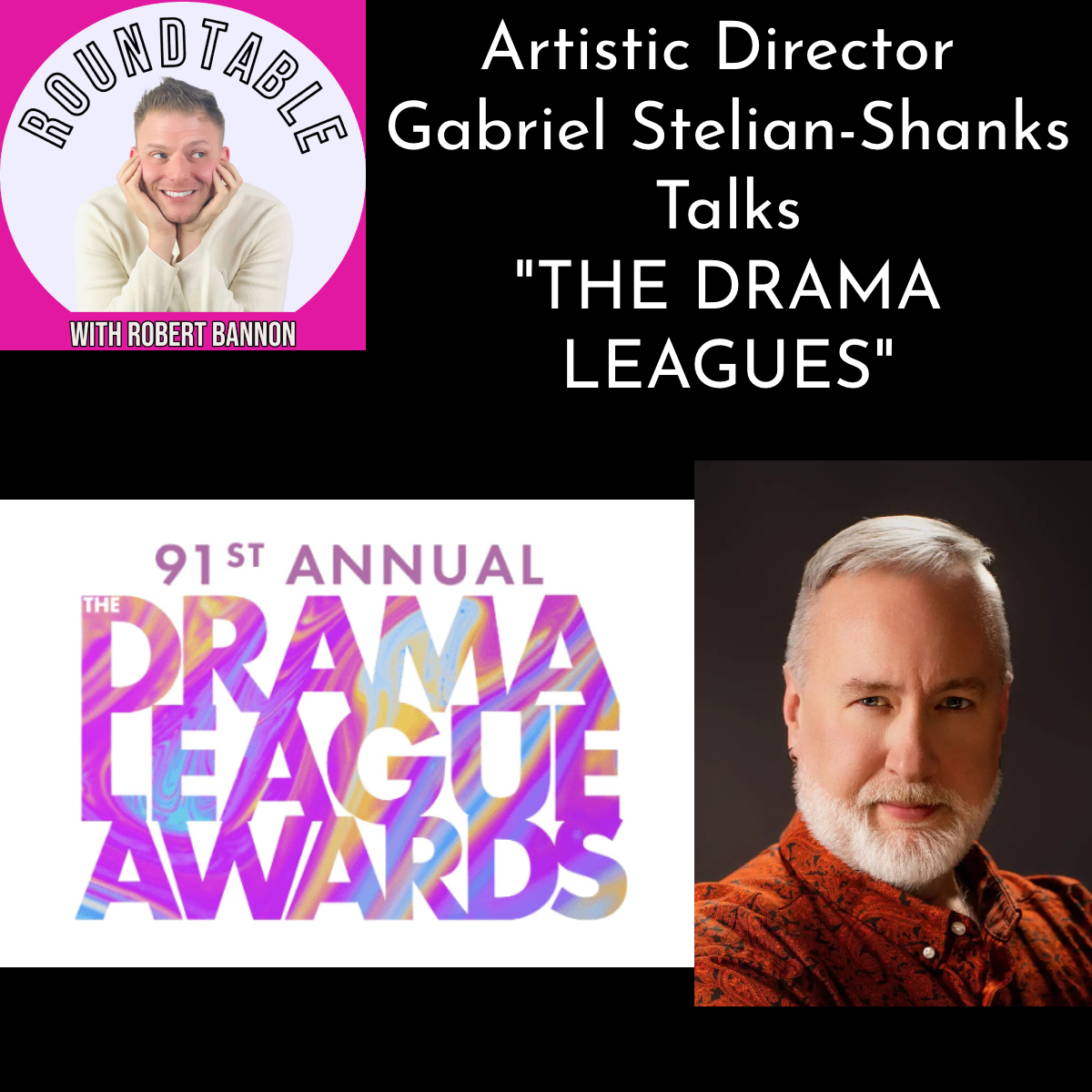 Drama League Artistic Director Gabriel Stelian-Shanks Gives Us The Scoop!