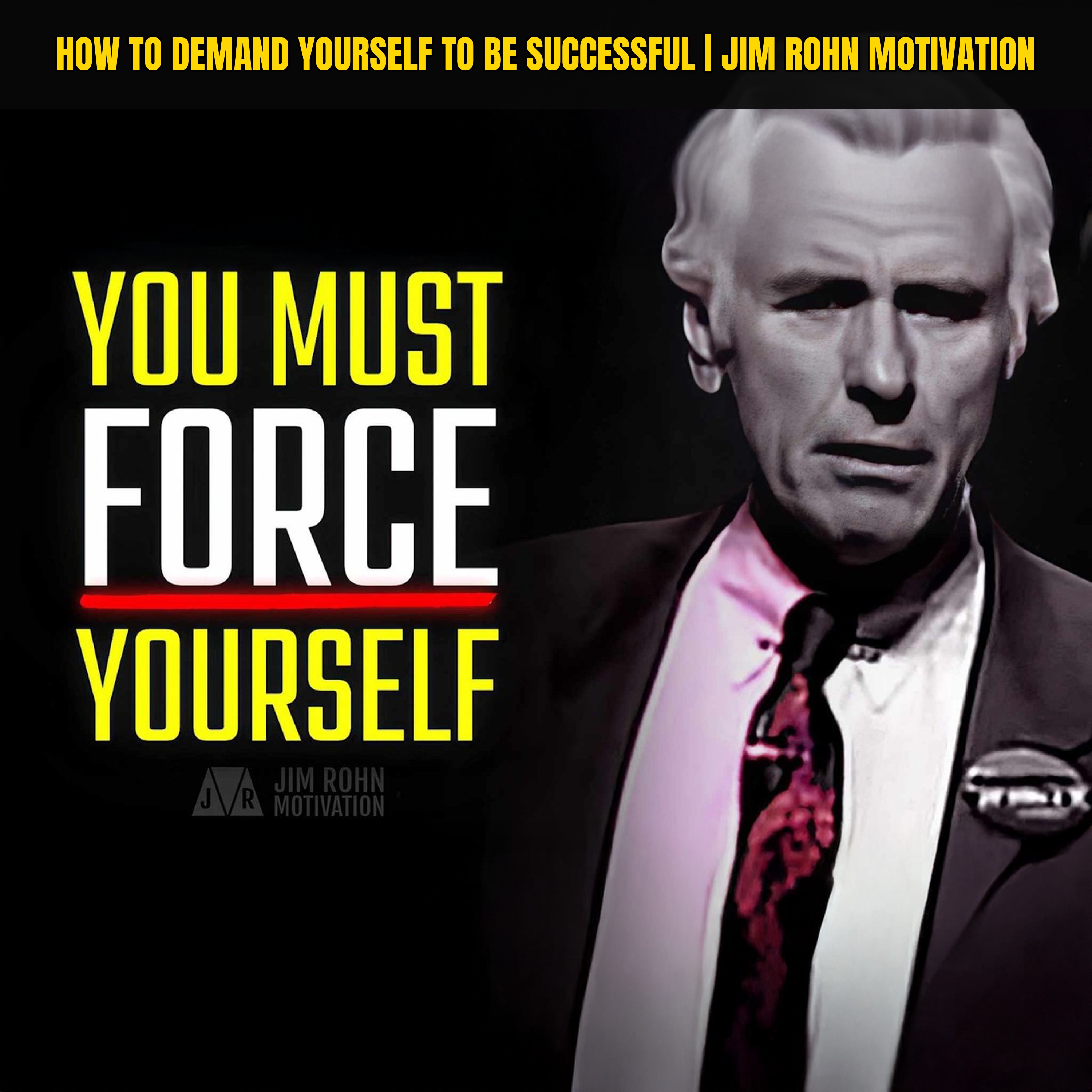 How To Demand Yourself To Be Successful | Jim Rohn Motivation