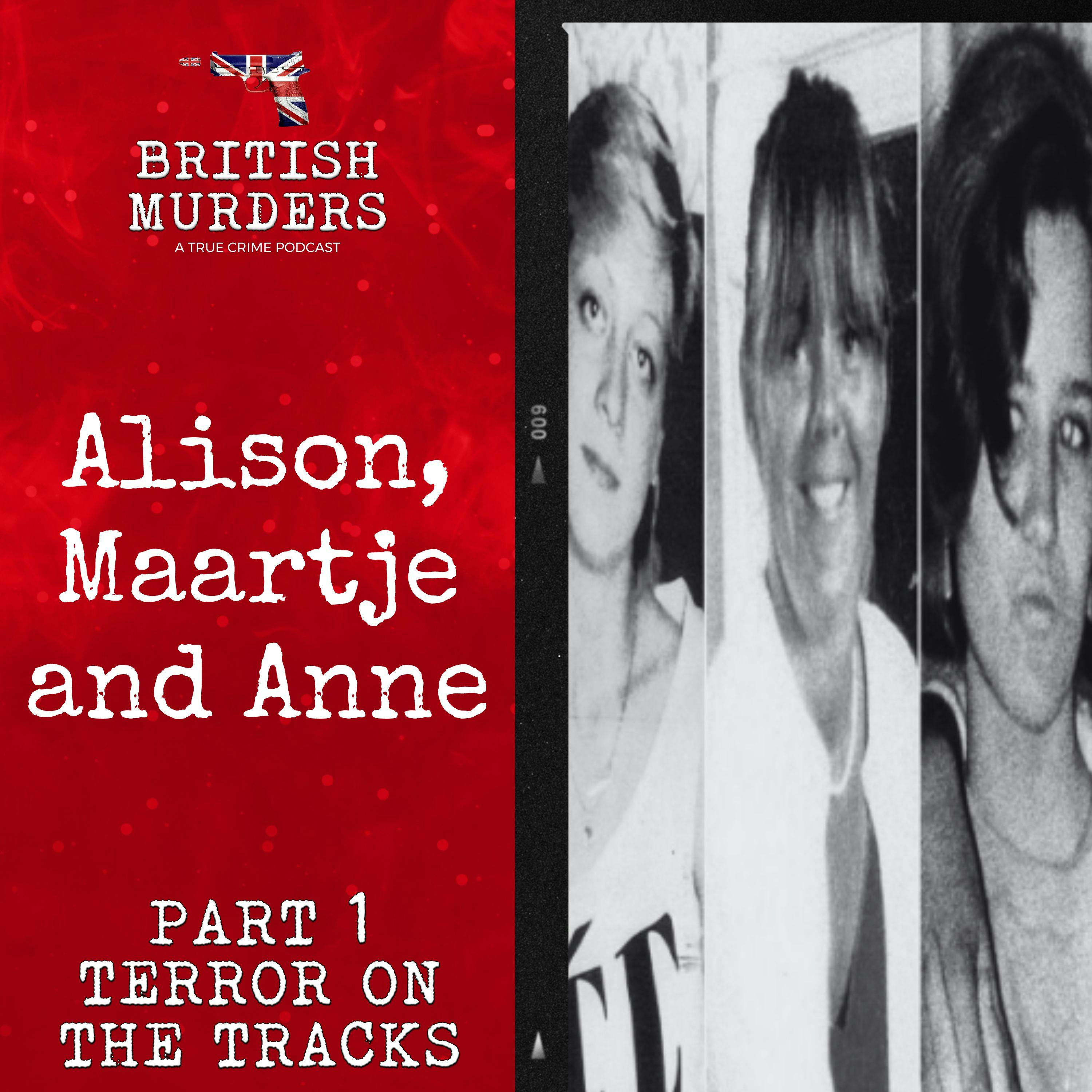 Alison, Maartje and Anne | Part 1: Terror on the Tracks Alison, Maartje and Anne | Part 1: Terror on the Tracks