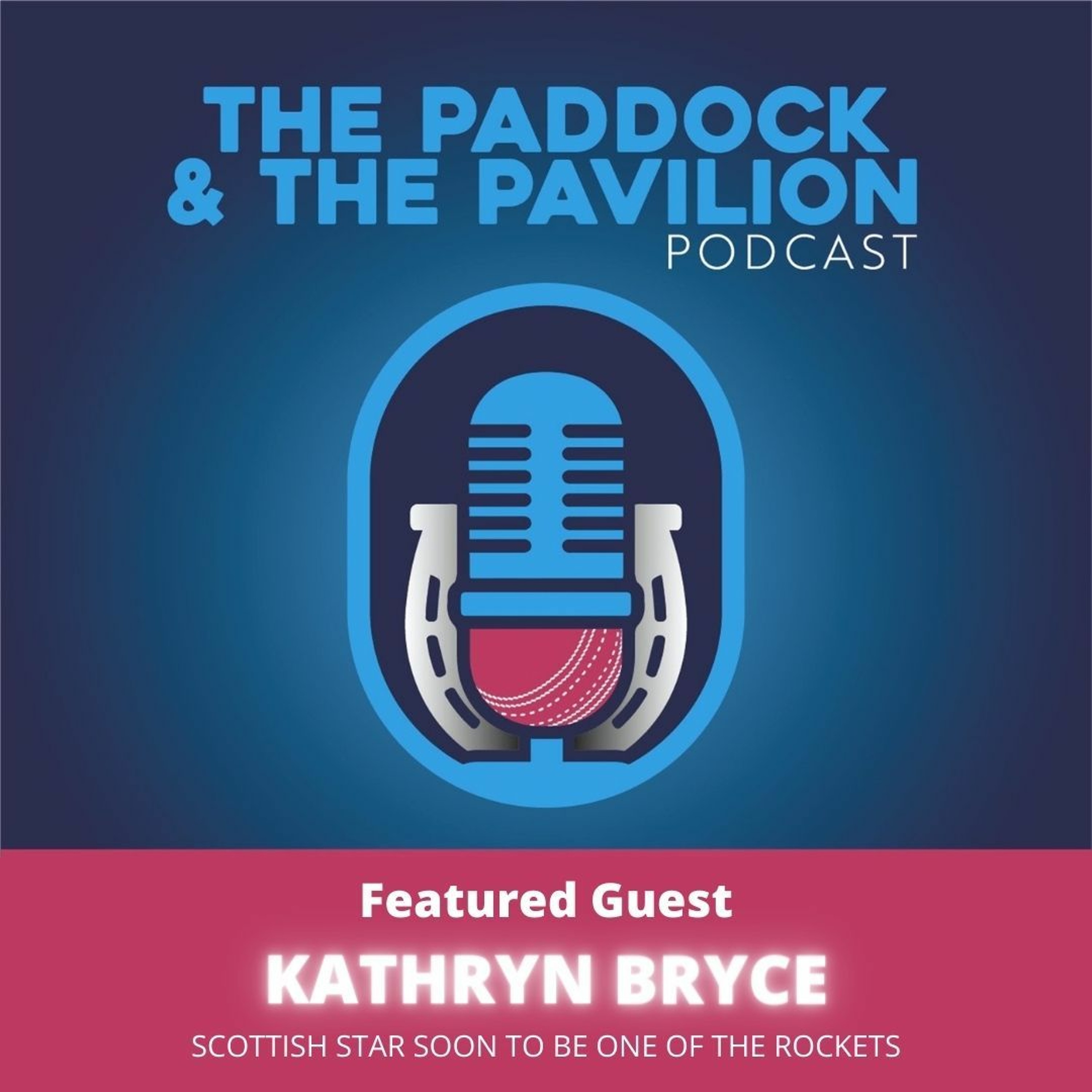Episode 65 - Kathryn Bryce - Scottish Star soon to be one of the Rockets episode artwork