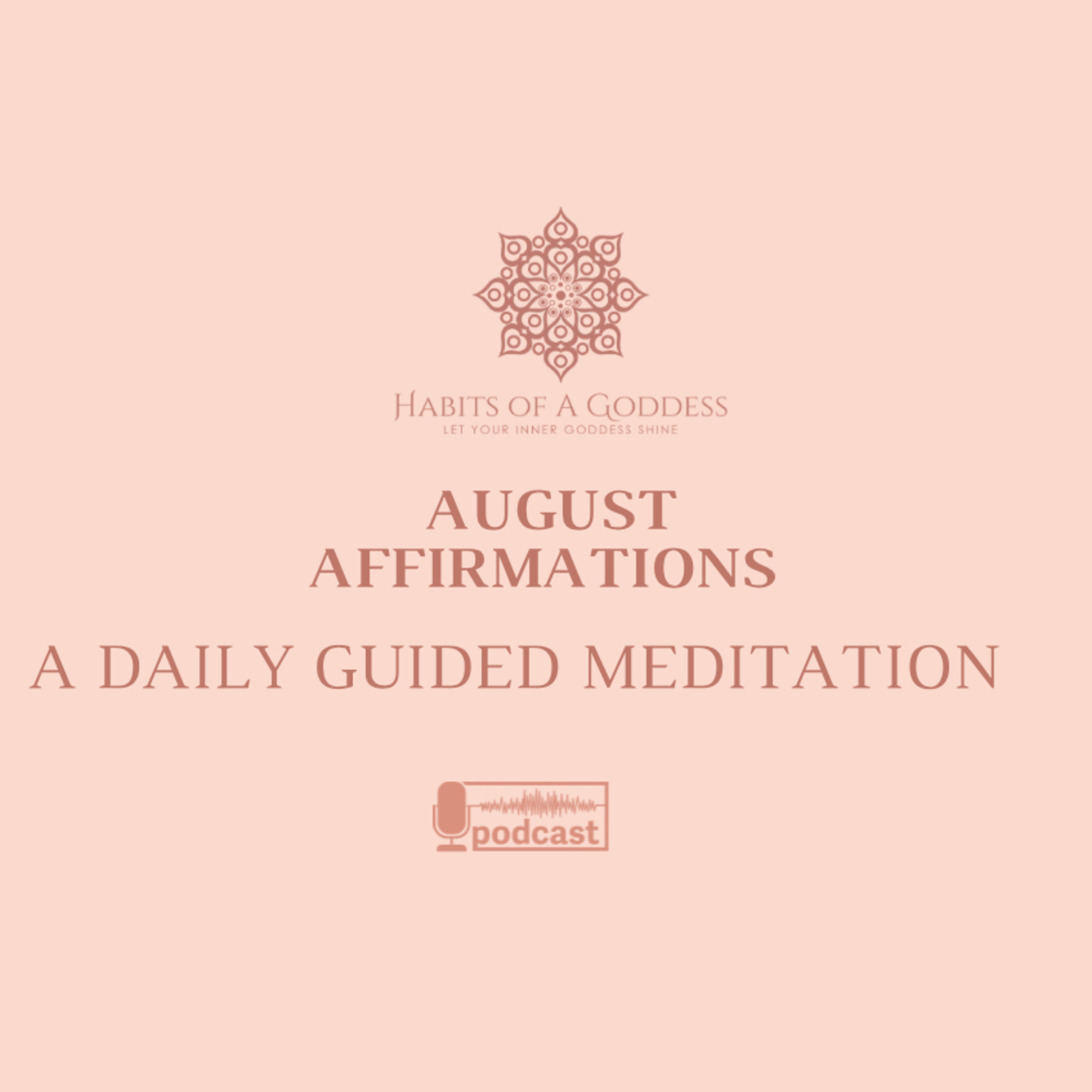 AUGUST AFFIRMATIONS | HABITS OF A GODDESS